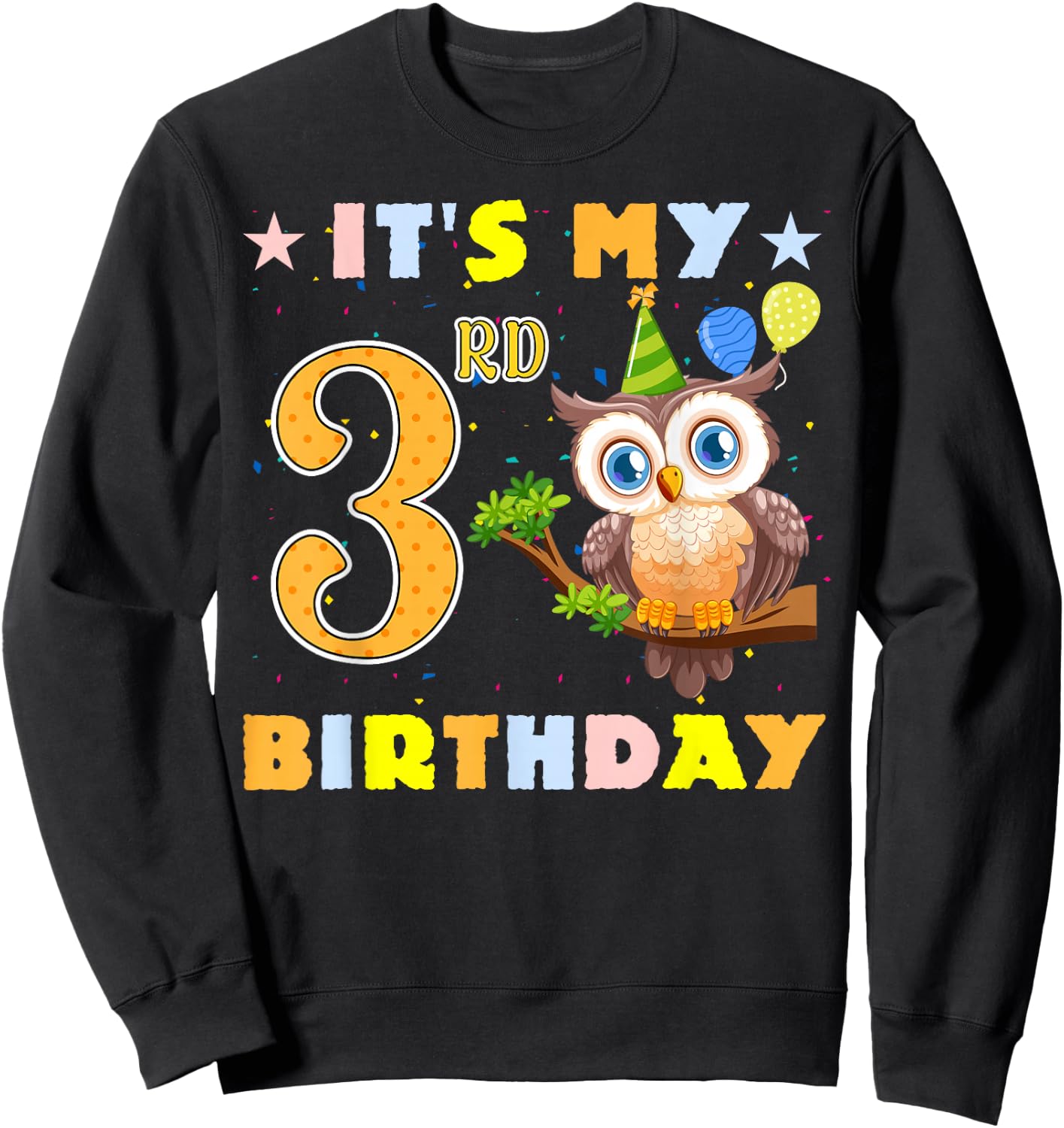 Cute It's My 3rd Birthday Owl Birds 3 Years Old Sweatshirt - Sweatshirt | Black