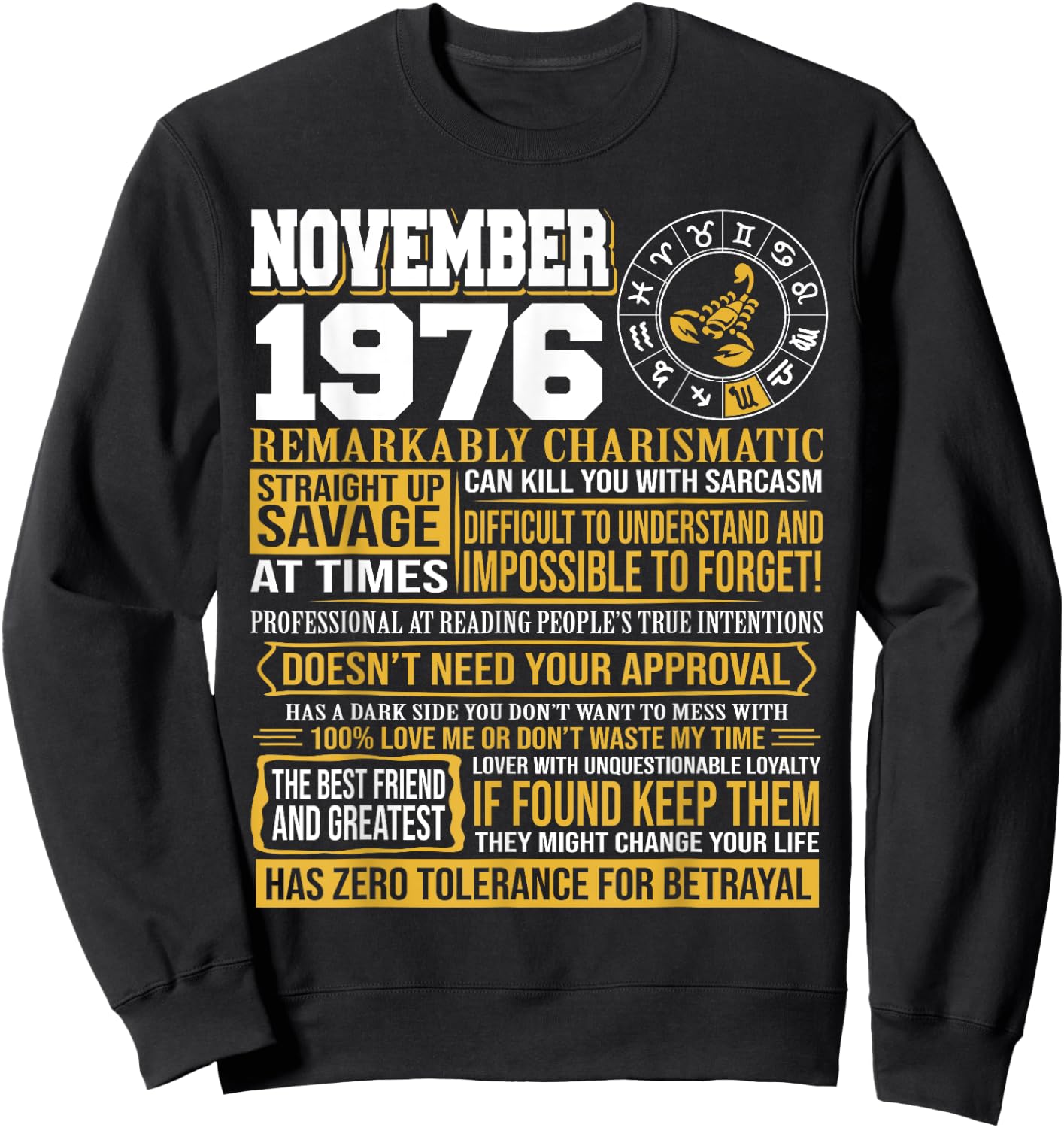 November Birthday Gifts - Born November Scorpio 1976 Funny Sweatshirt - Sweatshirt | Black