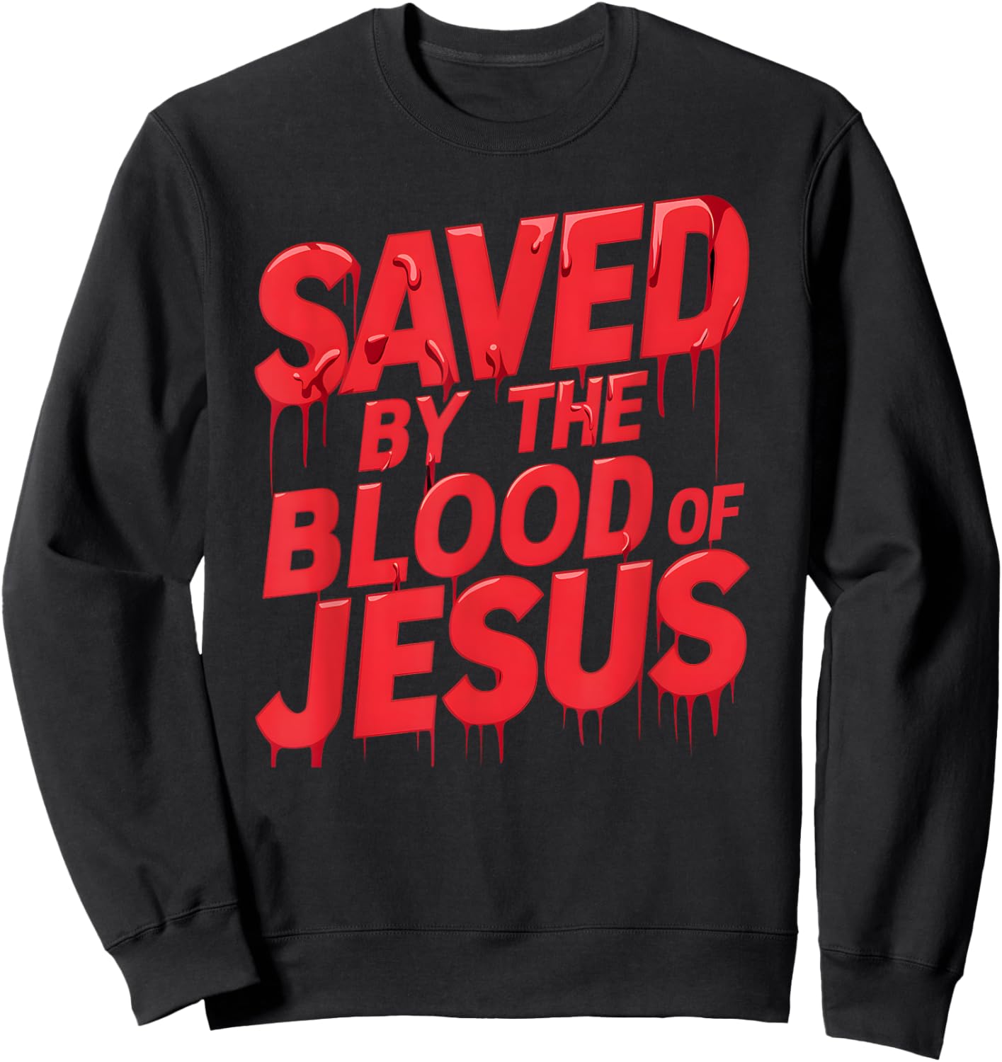 Christerest: Save By The Blood Jesus Christ Christian Sweatshirt - Sweatshirt | Black