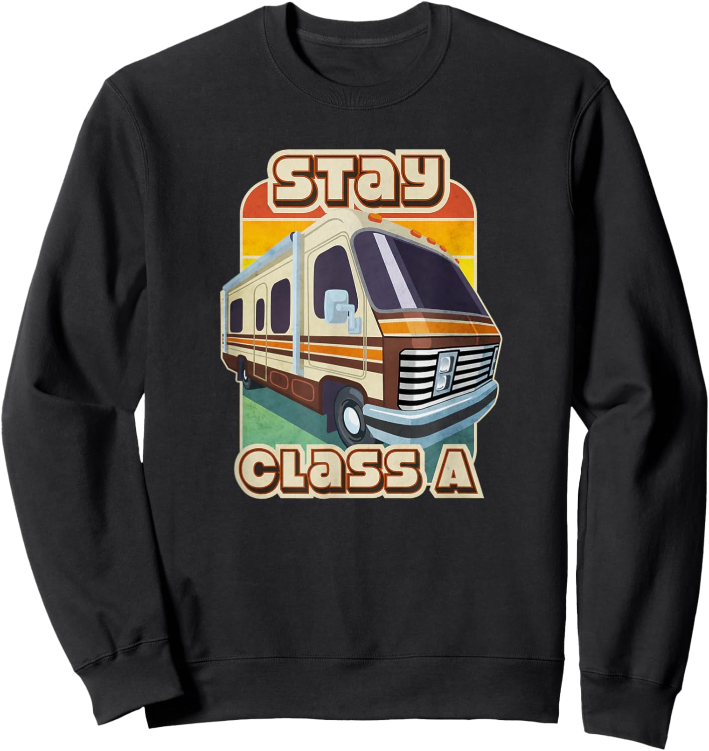 Stay Classy Class A RV Camping Sweatshirt - Sweatshirt | Black