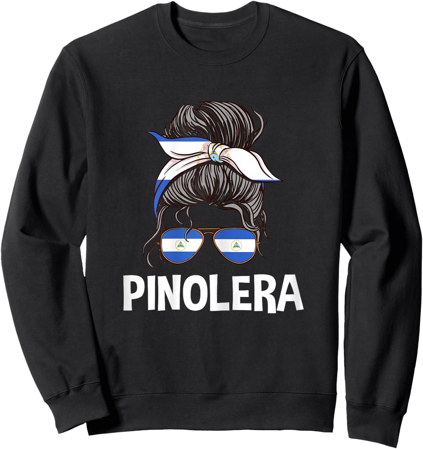 Pinolera Messy Bun Chica Nicaragua Women Nicaraguan Pride Sweatshirt - Sweatshirt | Black