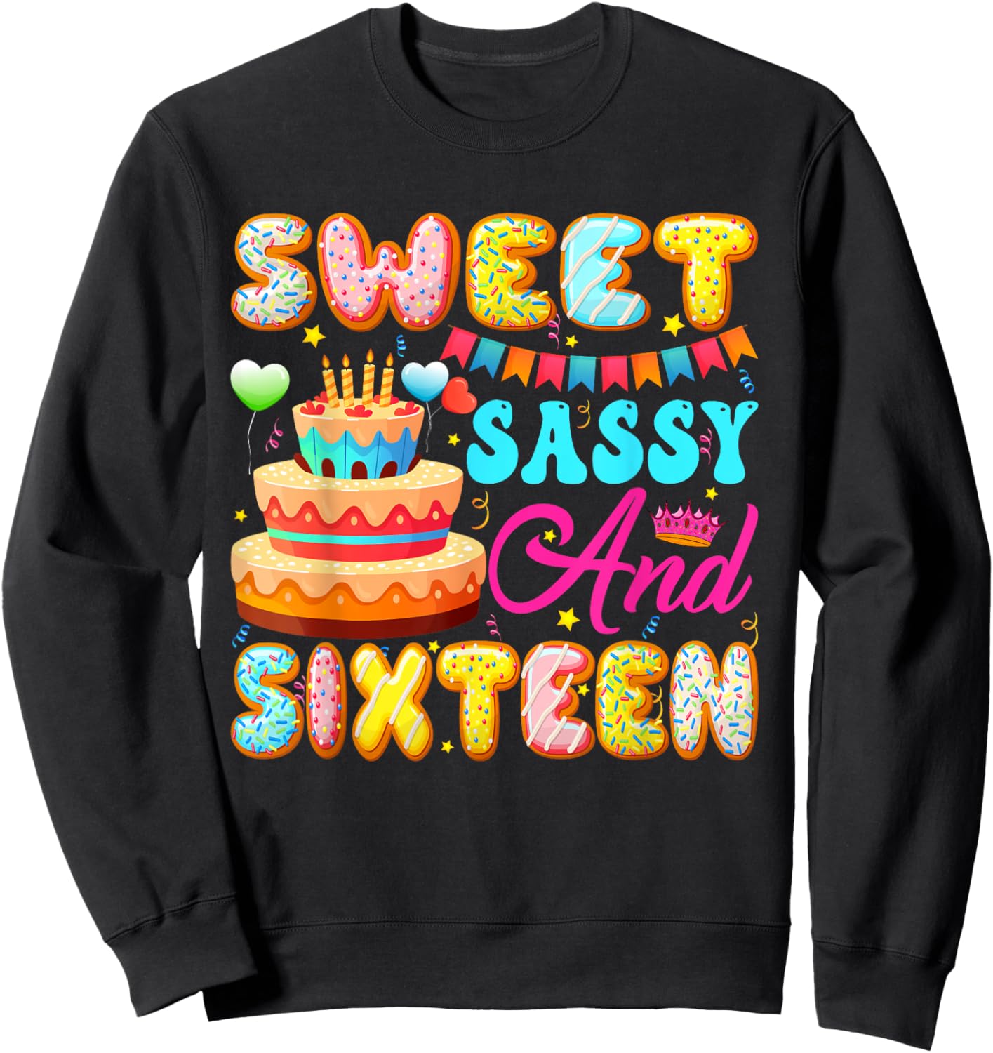 Sweet Sassy & Sixteen 16 Years Old Donut Lover 16th Bday Sweatshirt - Sweatshirt | Black
