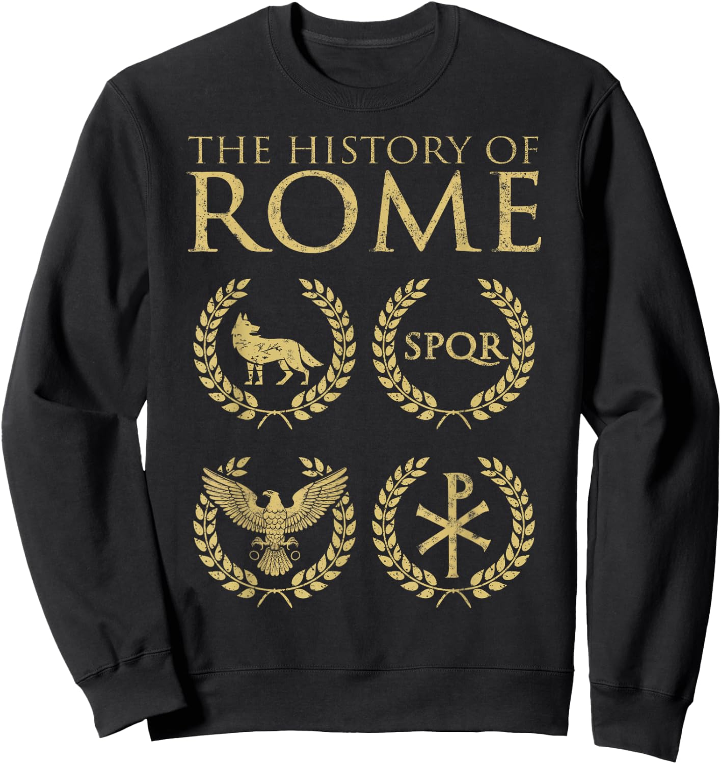 The History of Rome Founding to Fall of the Roman Empire Sweatshirt - Sweatshirt | Black