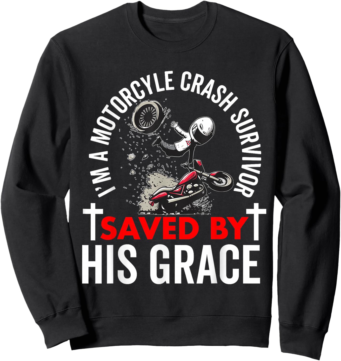 Motorcycle Accident Survivor Bike Crash Injury Recovery Sweatshirt - Sweatshirt | Black