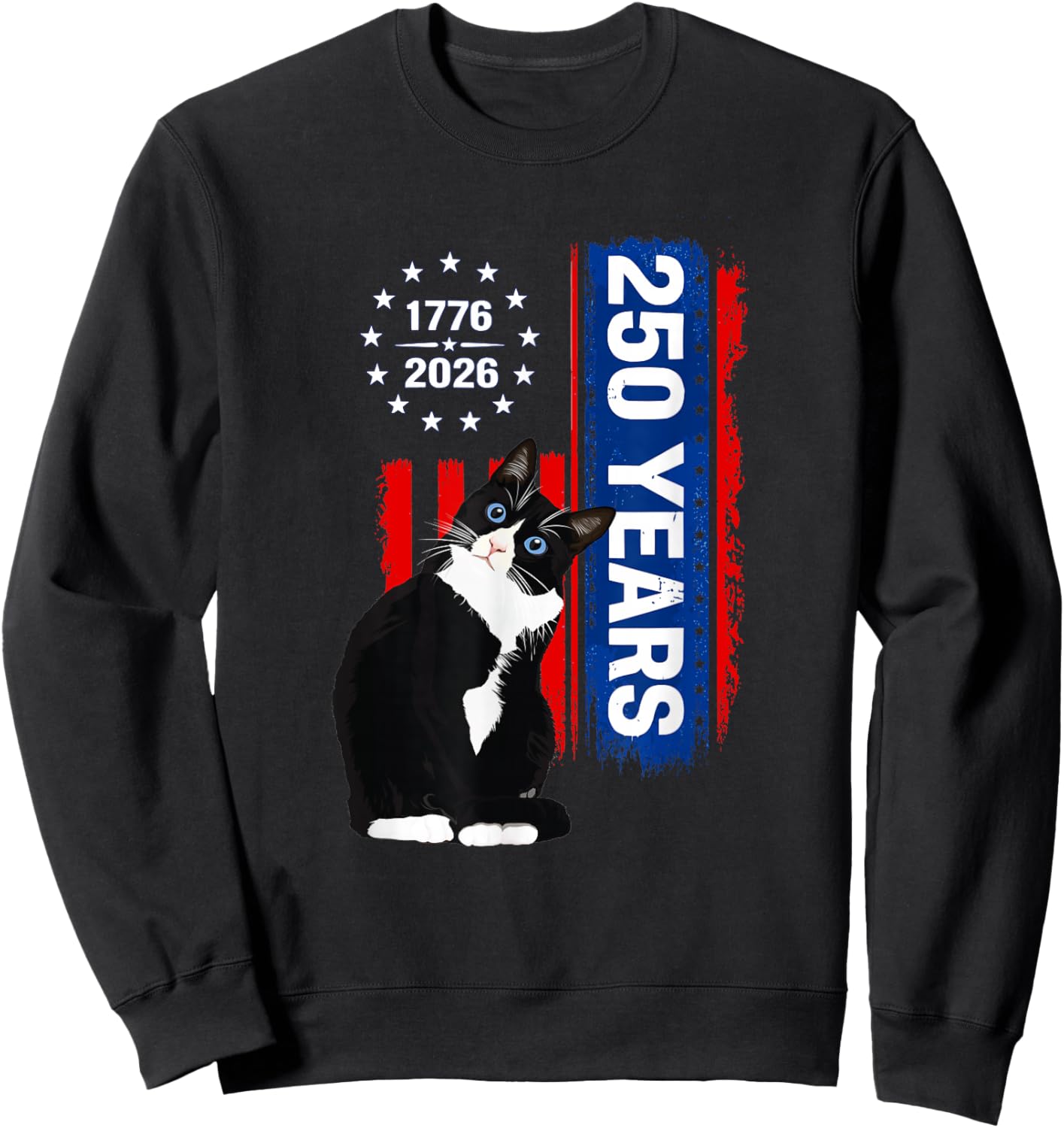 Tuxedo Patriotic Cat 250 Years Birthday USA 1776 Sweatshirt - Sweatshirt | Black