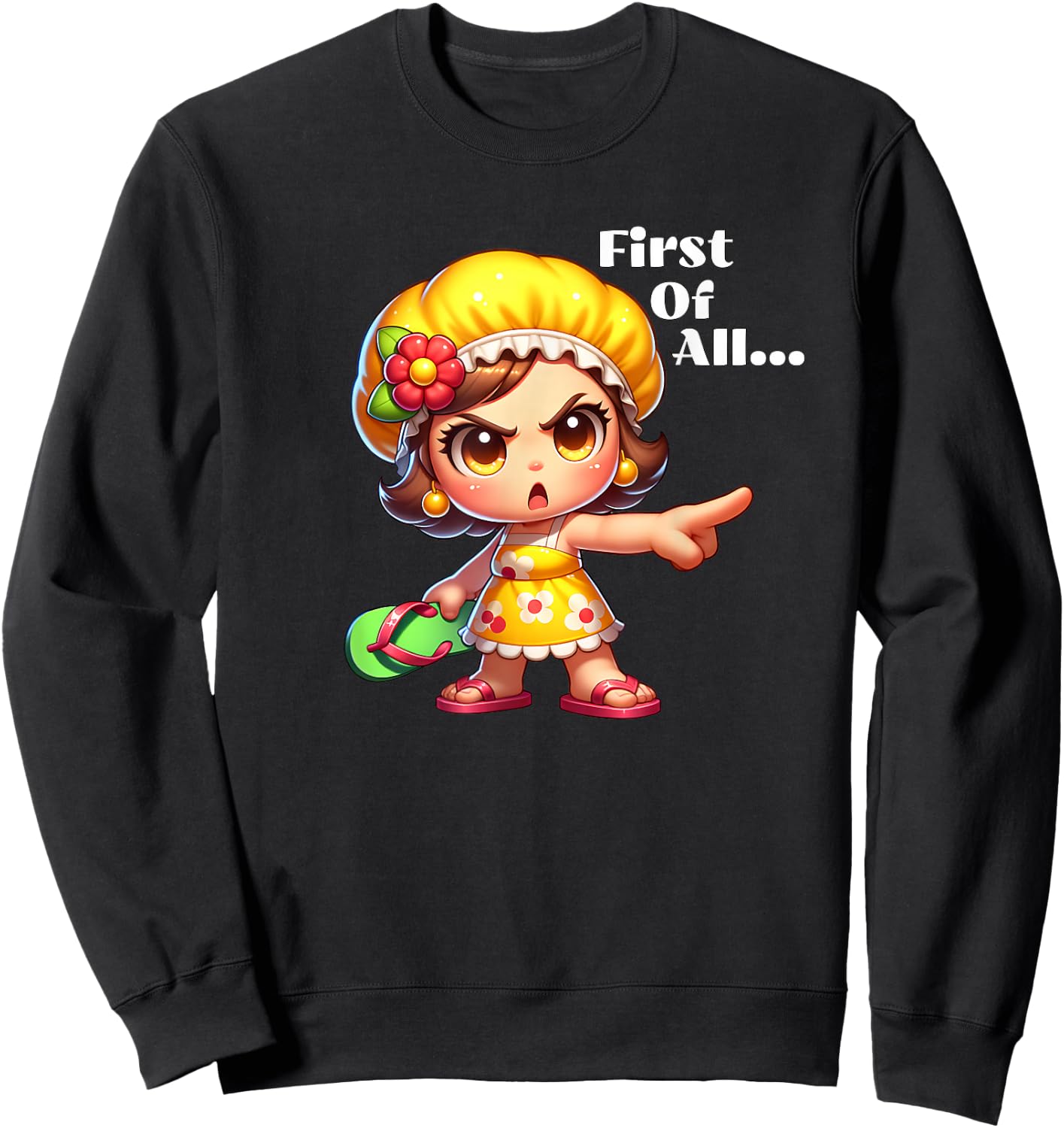 First Of All Angry Grandma Throwing Chancla Sweatshirt - Sweatshirt | Black
