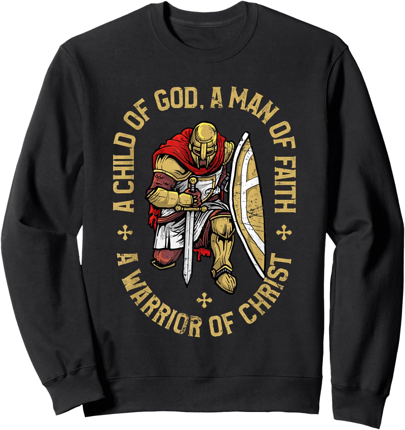 Child Of God, Man Of Faith, Warrior Of Christ - Christian Sweatshirt - Sweatshirt | Black