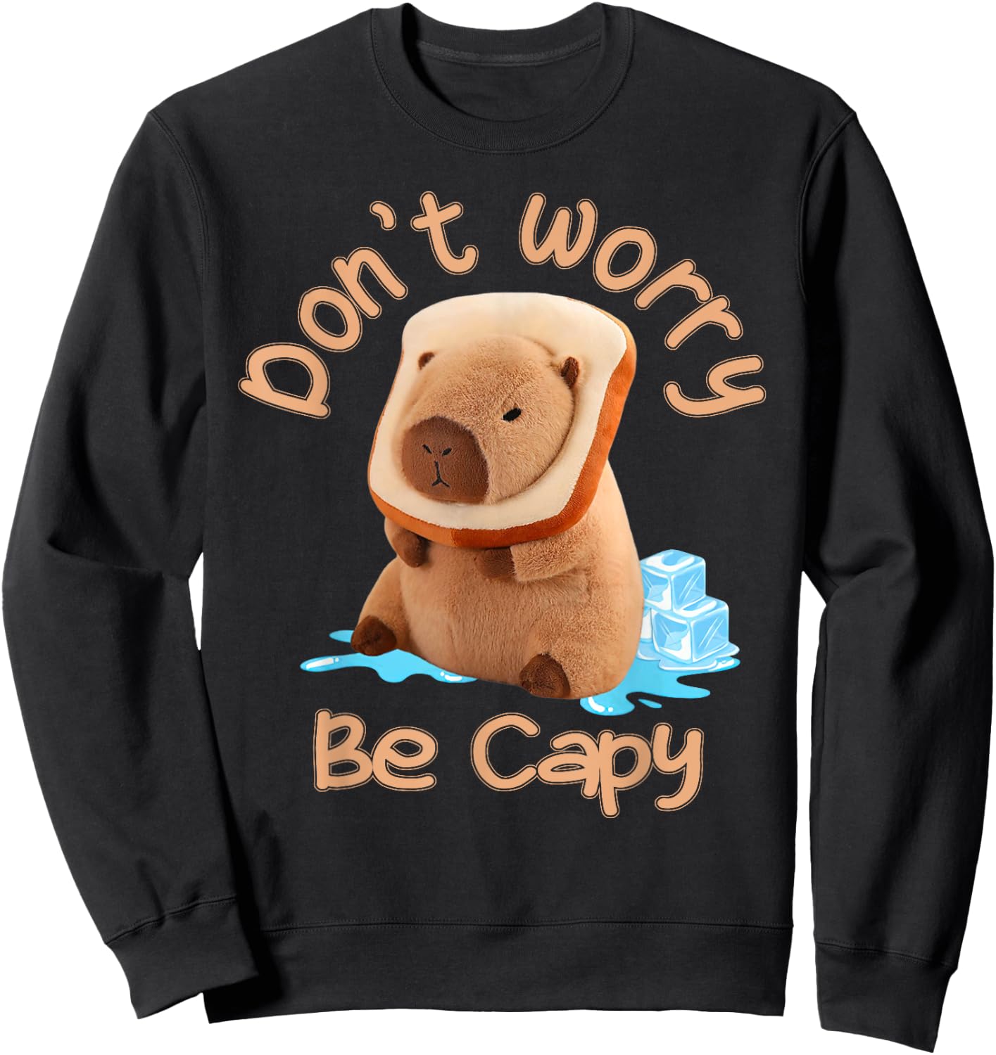 Capybara Don't Worry Be Capy Distressed Sweatshirt - Sweatshirt | Black