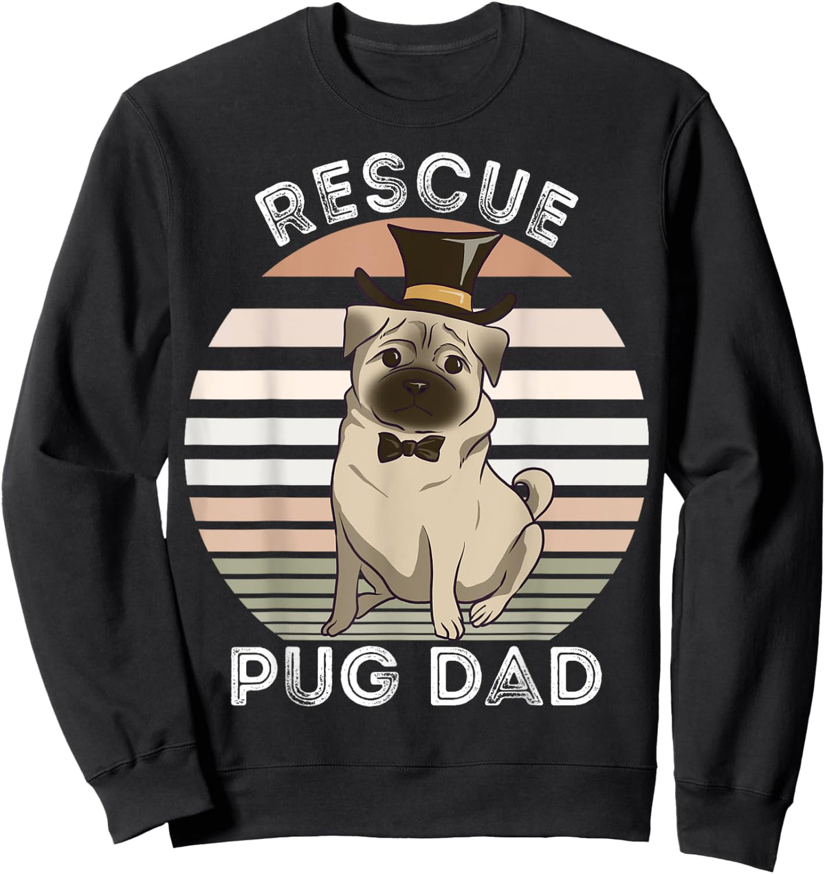 Rescue Pug Dad Funny Vintage Dog Lovers Men Women Kids Sweatshirt - Sweatshirt | Black