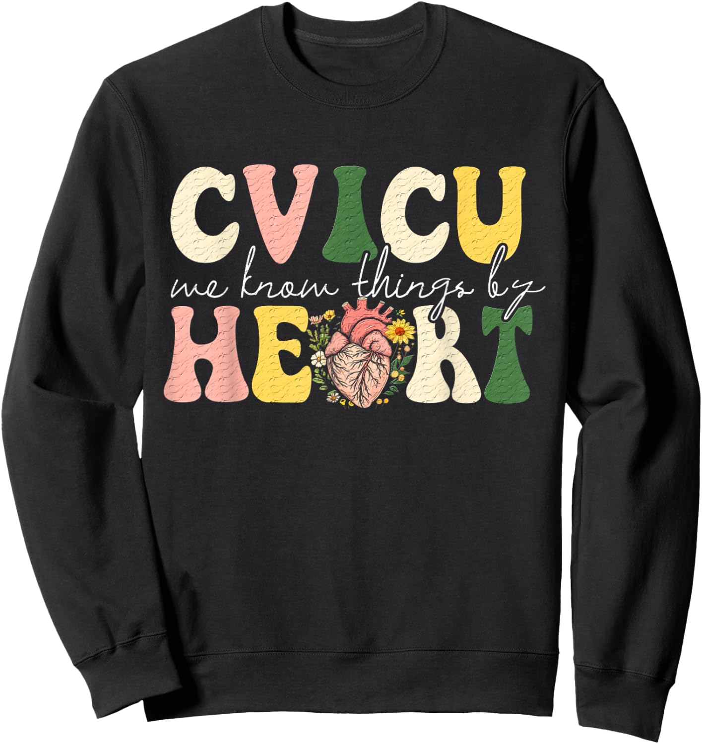 Funny Pun CVICU Nurse Shirt - CVICU Sweatshirt - Sweatshirt | Black