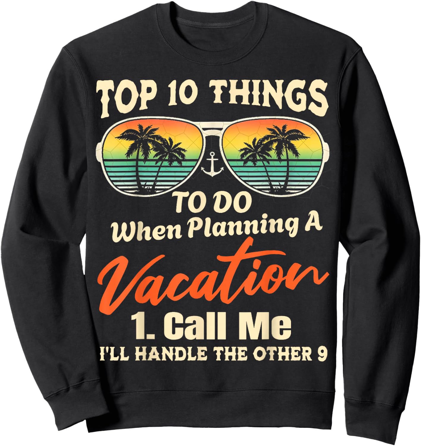 Top Things To Do When Planning A travel - Travel Agency Sweatshirt - Sweatshirt | Black