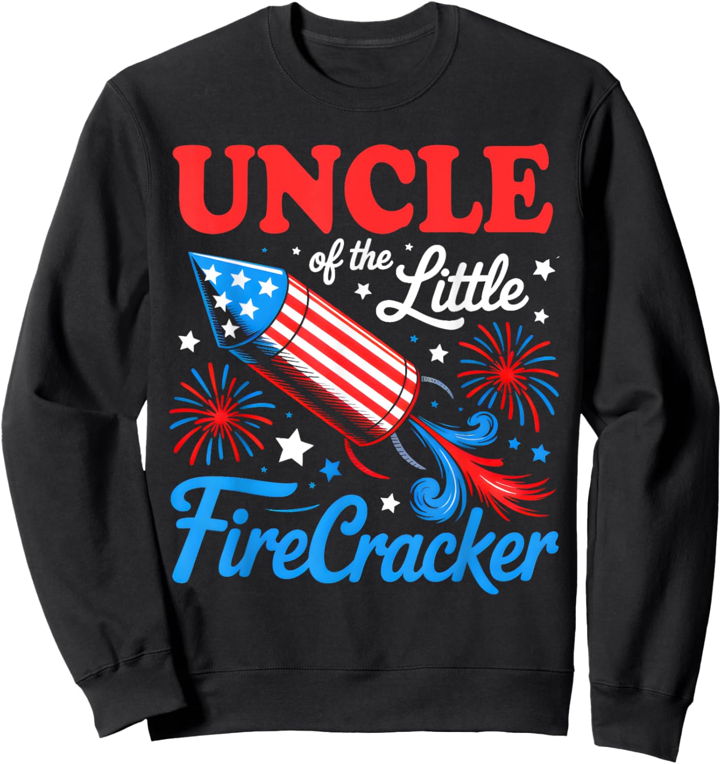 Uncle Of The Little Firecracker 4th of July Birthday Party Sweatshirt - Sweatshirt | Black