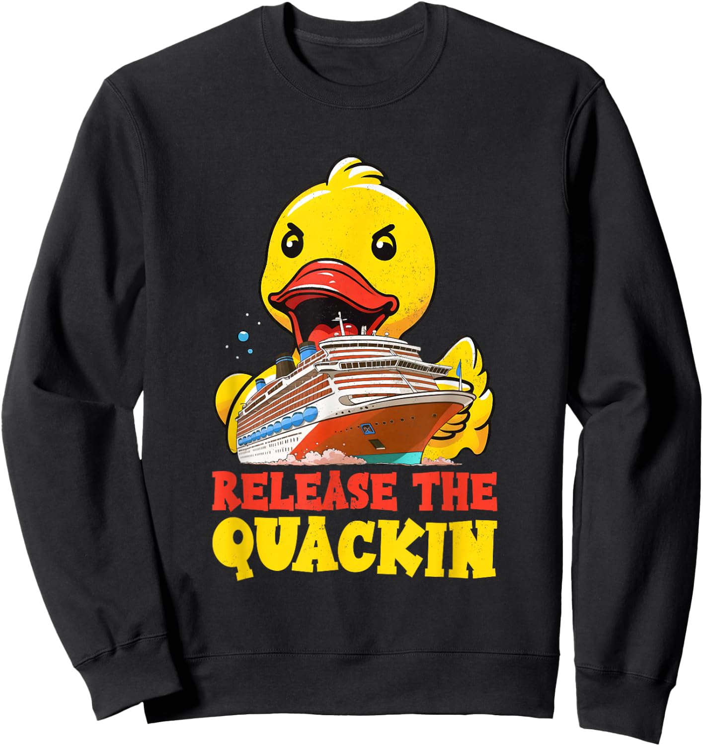 Release The Quackin Funny Rubber Duck Boat Cruise Men Kids Sweatshirt - Sweatshirt | Black