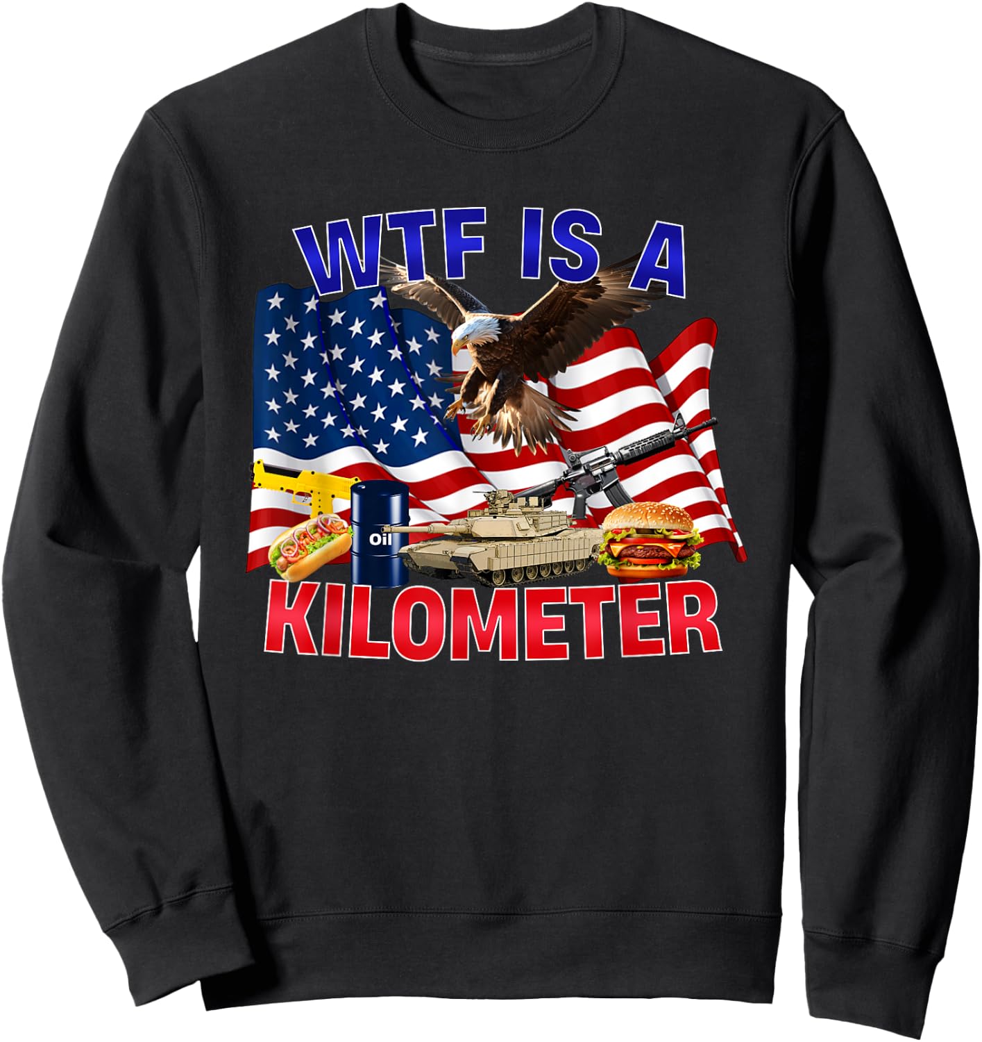 The Bald Eagle American Flag WTF Is A Kilometer Sweatshirt - Sweatshirt | Black