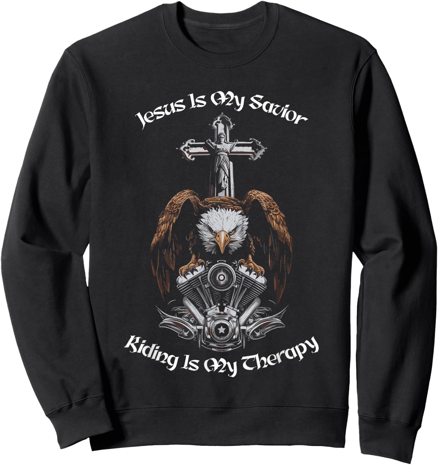 Jesus Is My Savior Riding Is My Therapy Christian Biker Sweatshirt - Sweatshirt | Black