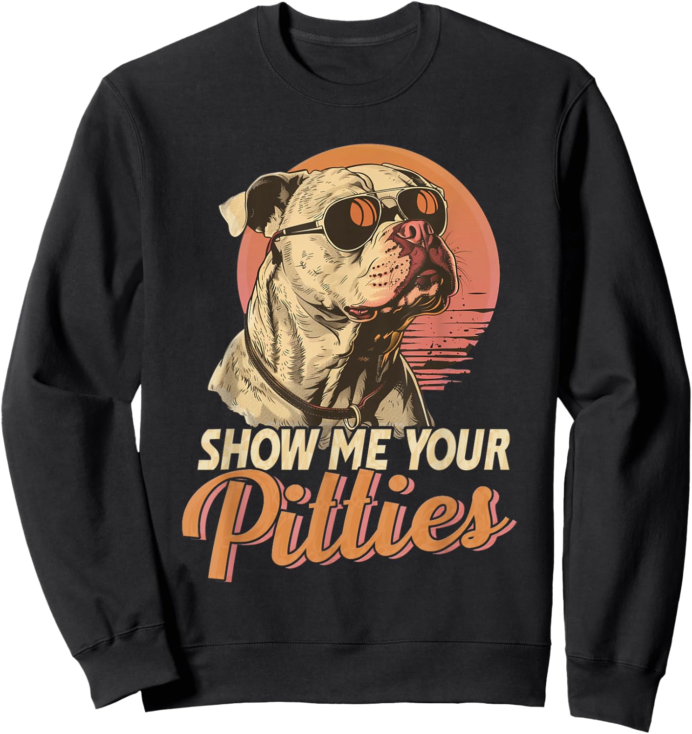 Show Me Your Pitties - Pitbull Sweatshirt - Sweatshirt | Black