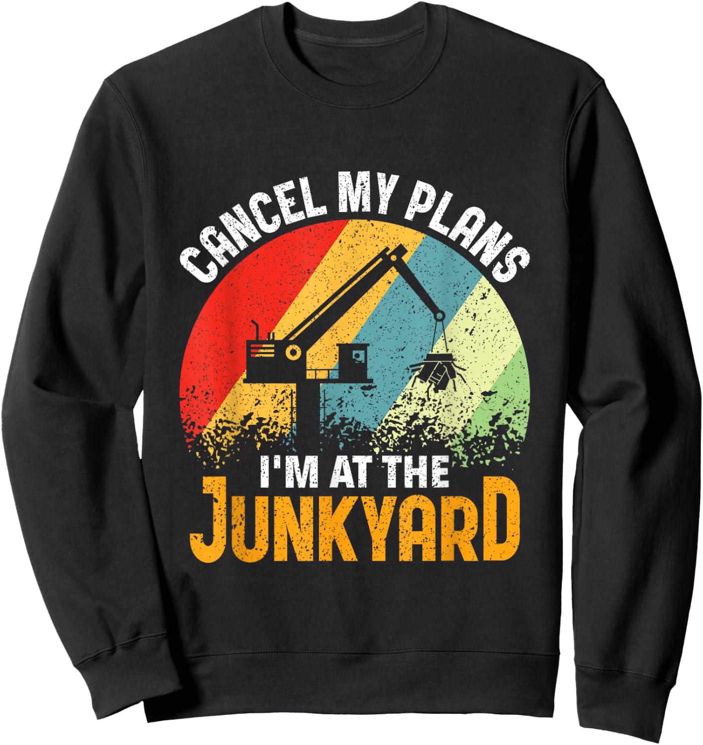 I'm at the Junkyard - Scrapyard Junkyard Scrapper Sweatshirt - Sweatshirt | Black