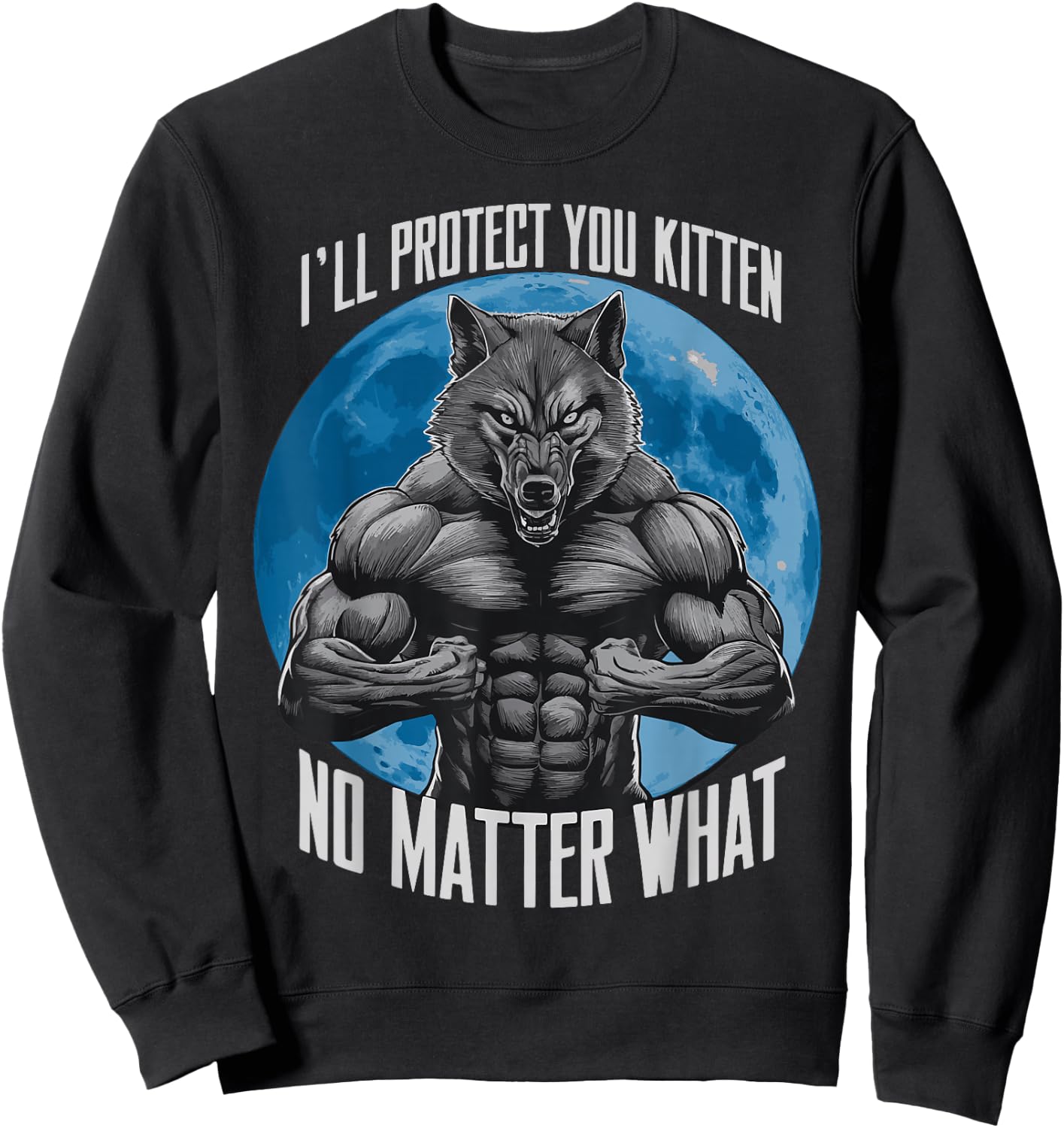 I'll Protect You Kitten No Matter What Sweatshirt - Sweatshirt | Black