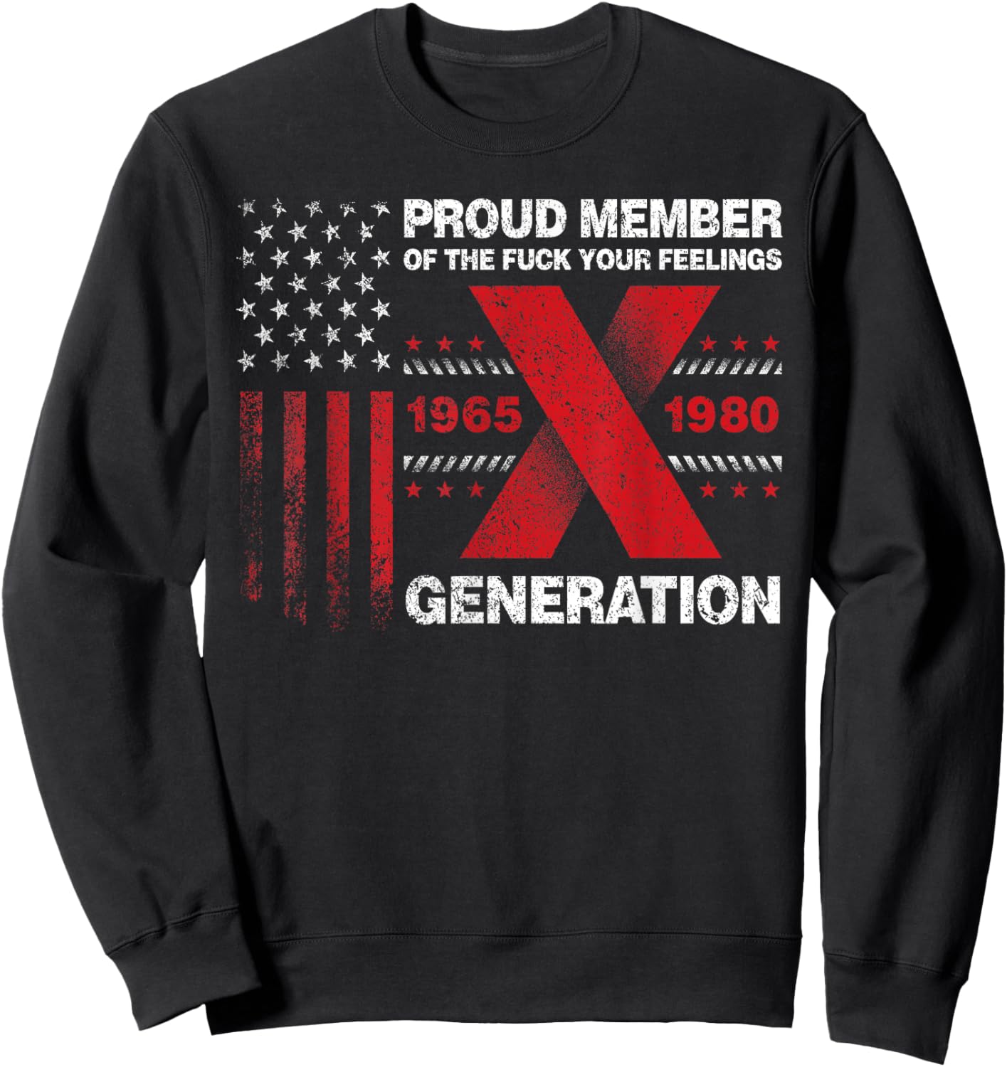 Proud Member of The Fuck Your Feelings Gen X Vintage Sweatshirt - Sweatshirt | Black