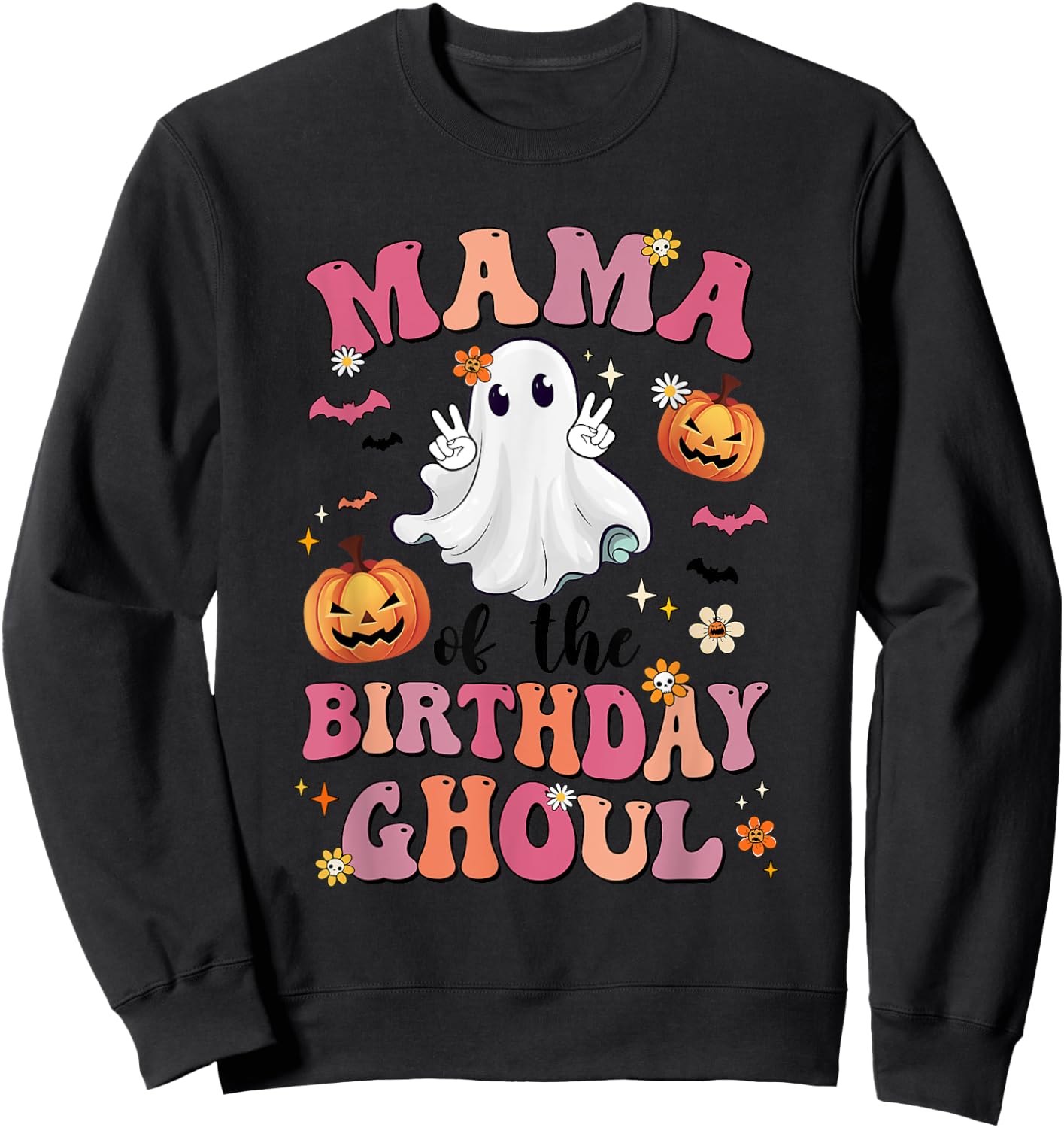 Mama Of The Birthday Ghoul Halloween Bday Boys Girls Ghost Sweatshirt - Sweatshirt | Black
