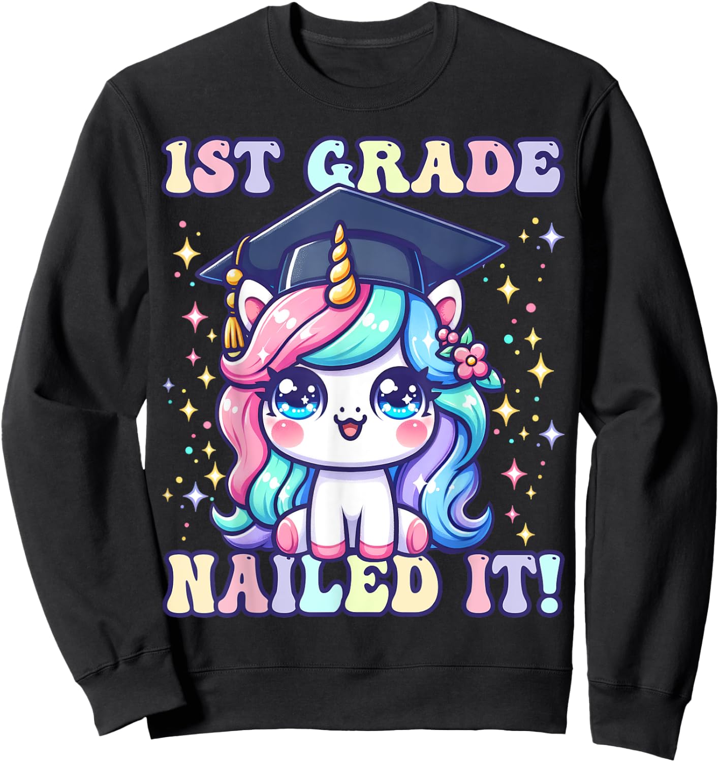 Graduation 1st Grade Unicorn Nailed It Girls Grad Magical Sweatshirt - Sweatshirt | Black