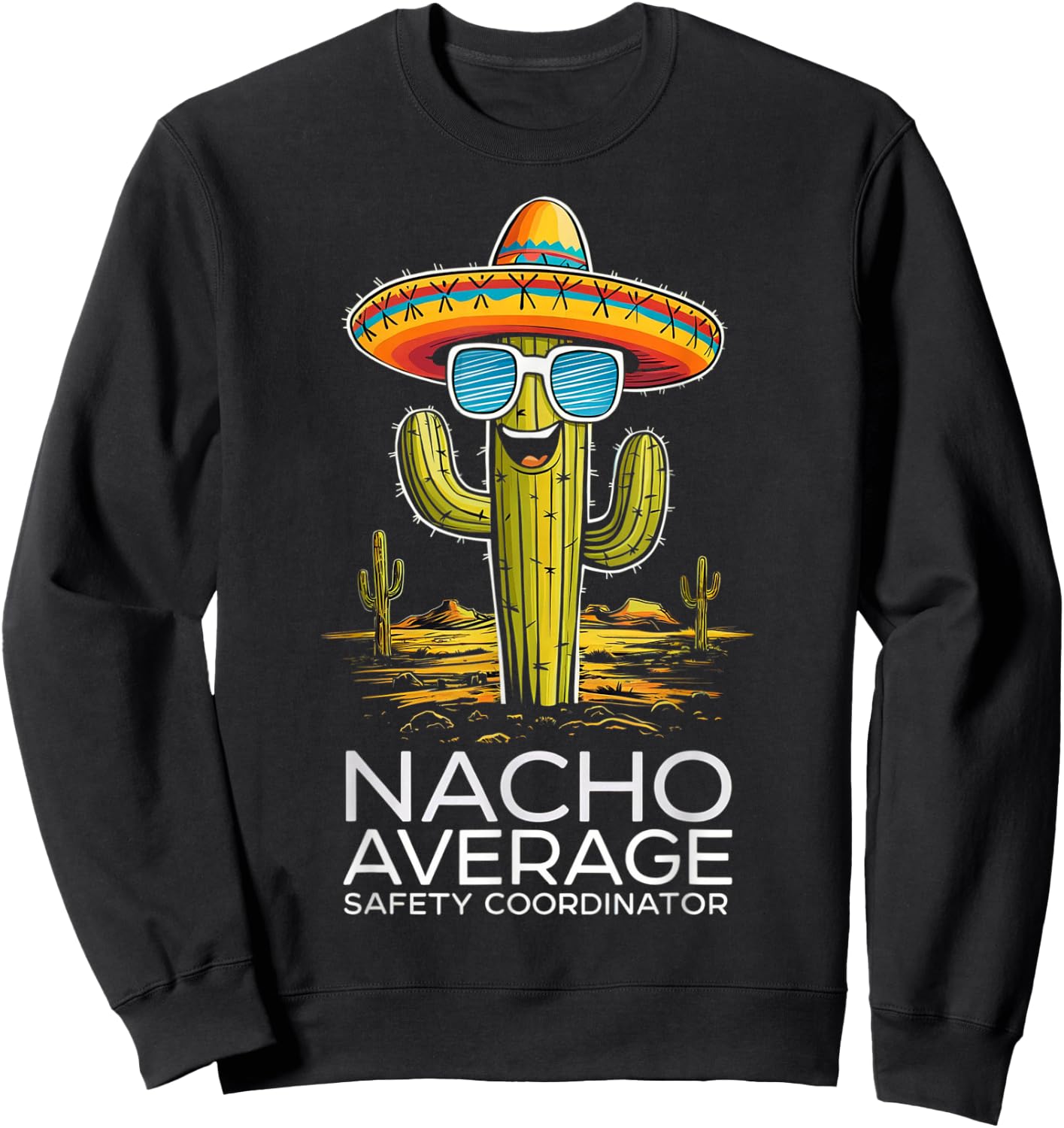 Funny Nacho Average Safety Coordinator Appreciation Sweatshirt - Sweatshirt | Black