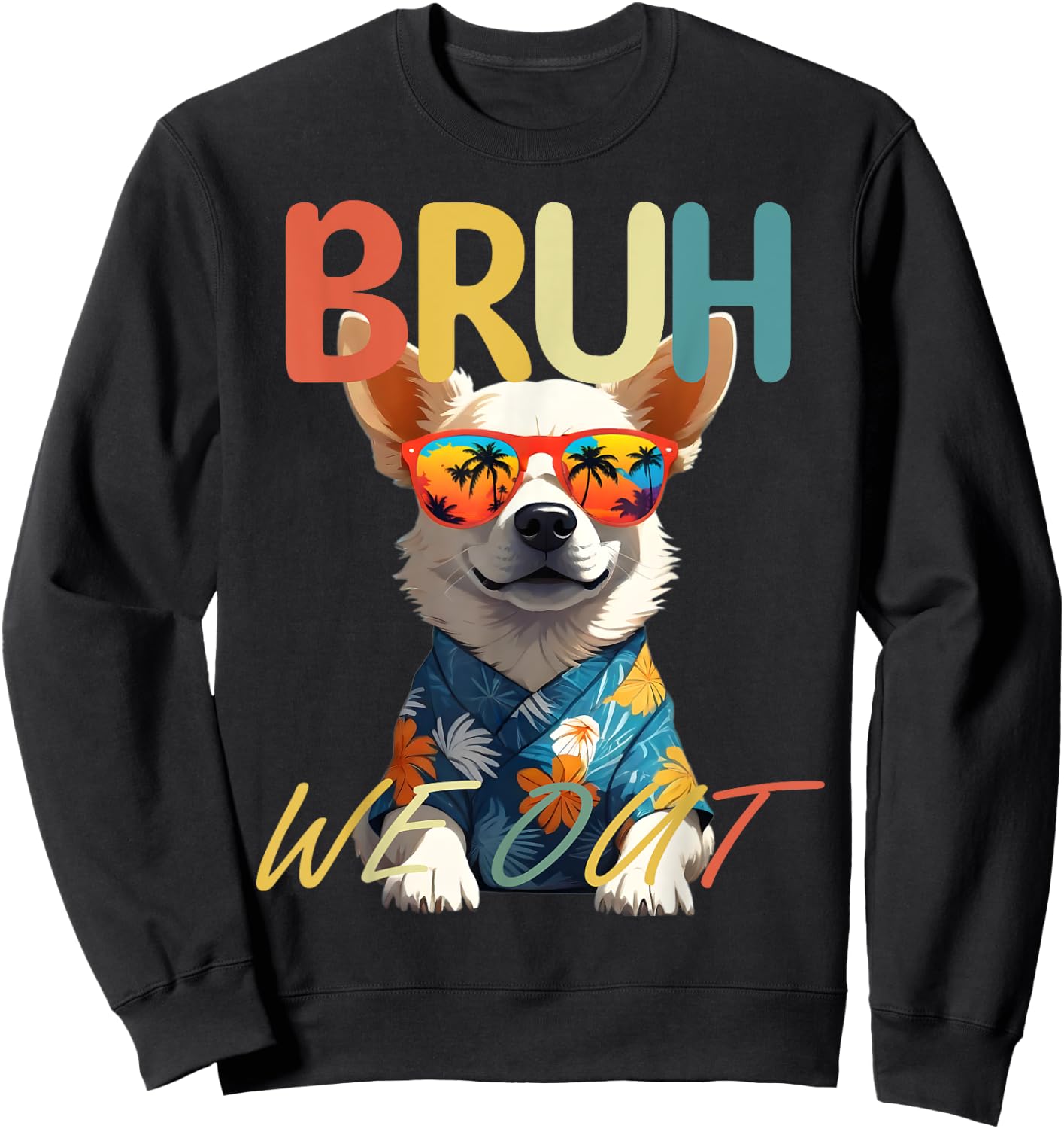 Bruh We Out Teachers Last Day Of School Cute Dog Corgi Lover Sweatshirt - Sweatshirt | Black