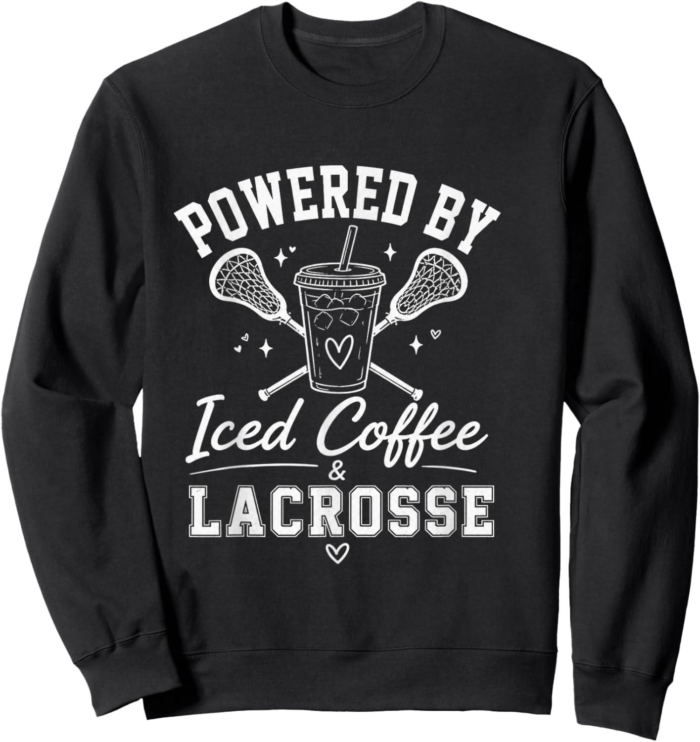 Powered By Iced Coffee & Lacrosse Funny Lacrosse Player Sweatshirt - Sweatshirt | Black