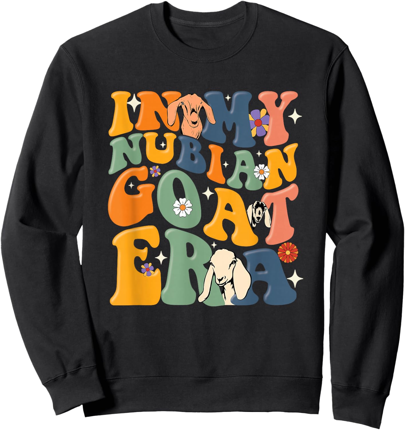 In My Goat Mom Era Goat Farmer Farm Animal Funny Nubian Goat Sweatshirt - Sweatshirt | Black