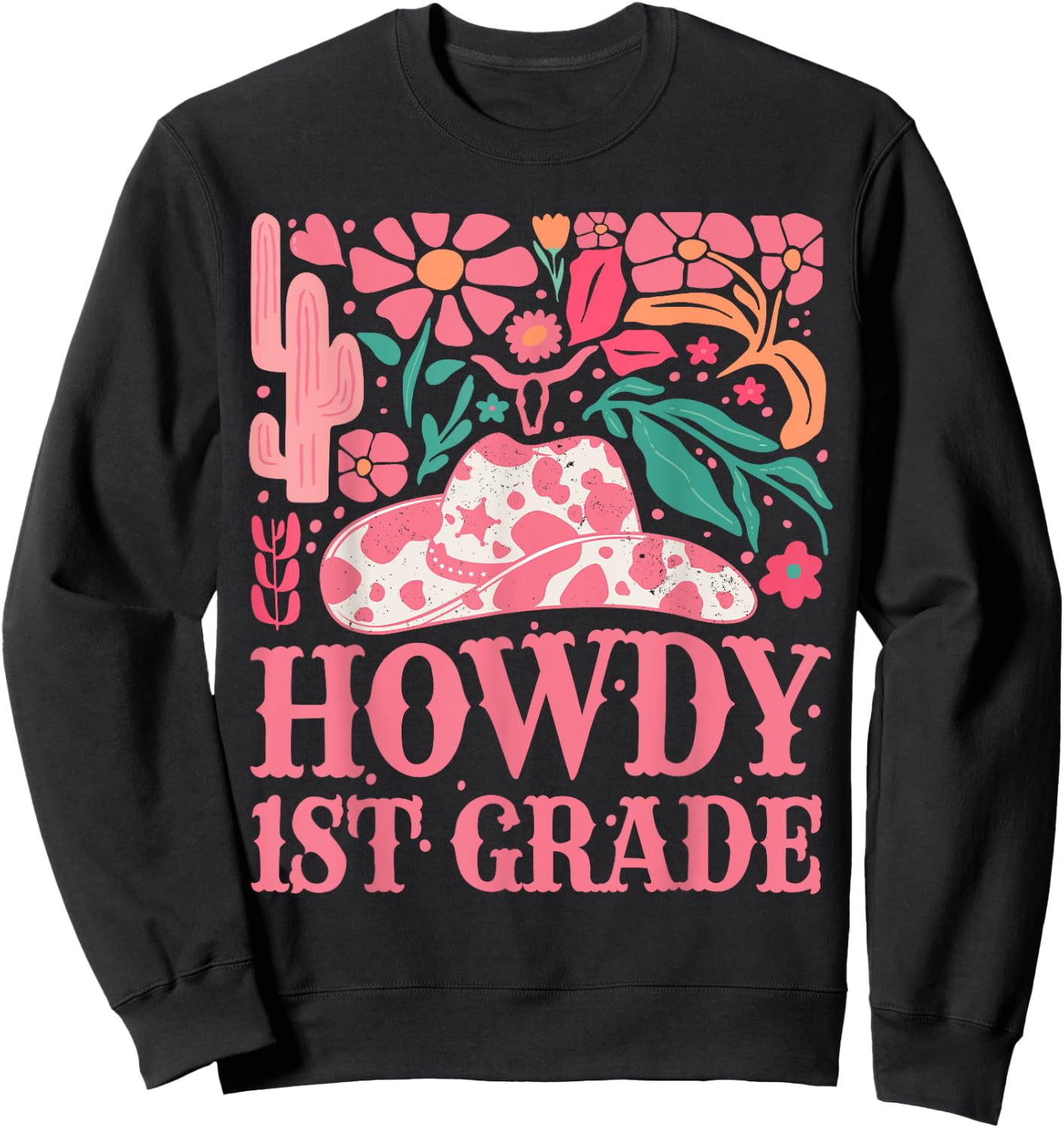 Howdy First Grade Western Cowgirls 1st Grade Squad Teacher Sweatshirt - Sweatshirt | Black
