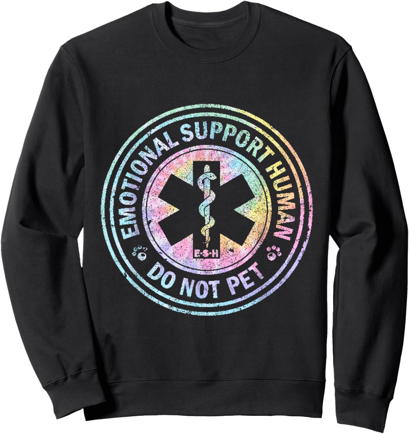 Emotional Support Human - Do Not Pet Tie Dye Sweatshirt - Sweatshirt | Black