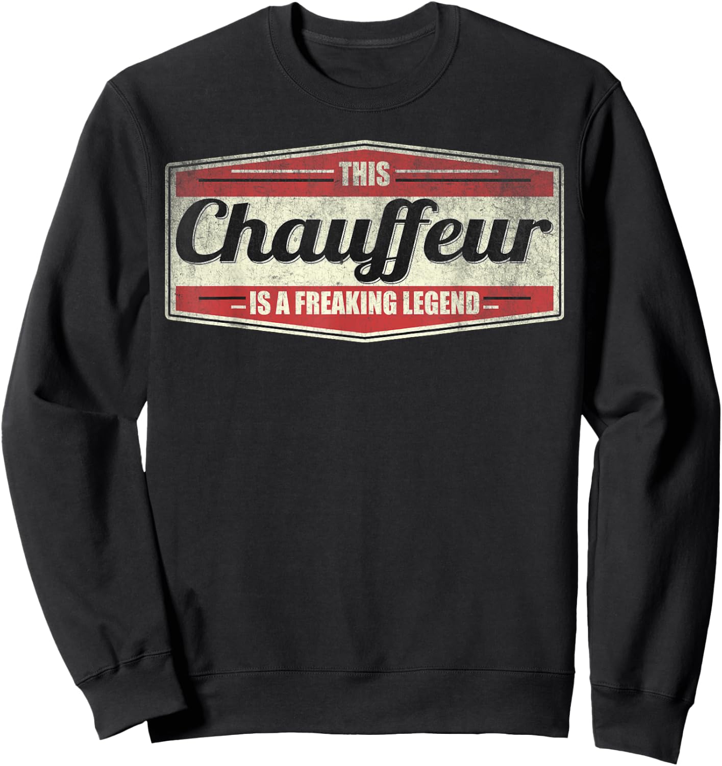 Funny Profession Quote Vintage Chauffeur Sweatshirt - Sweatshirt | Black