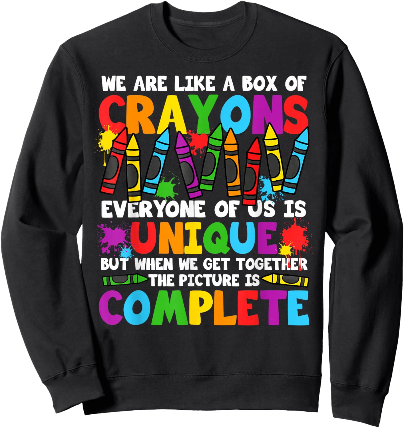 Funny Teacher We are Like A Box of Crayons Back to School Sweatshirt - Sweatshirt | Black