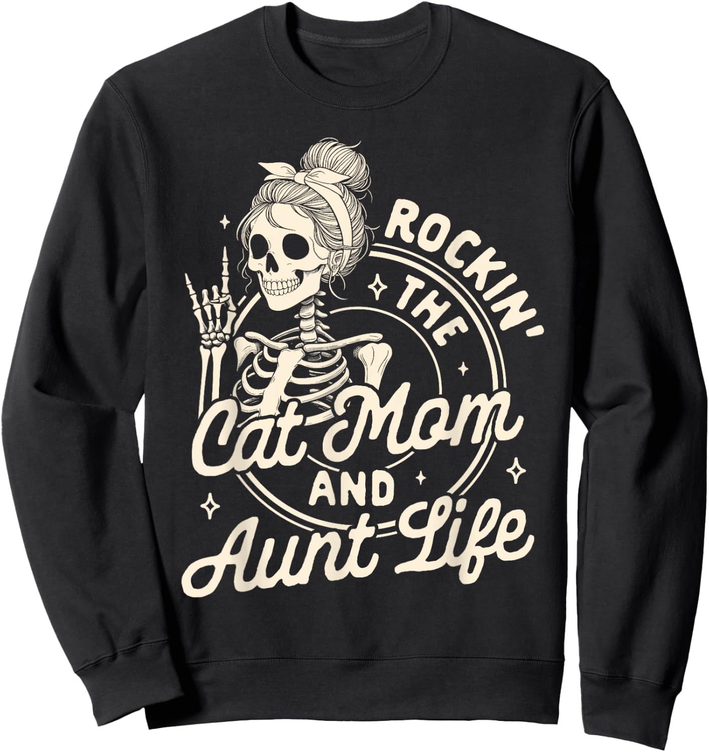 Cat Mama Auntie Skeleton Rocking The Cat Mom & Aunt Life Sweatshirt - Sweatshirt | Black