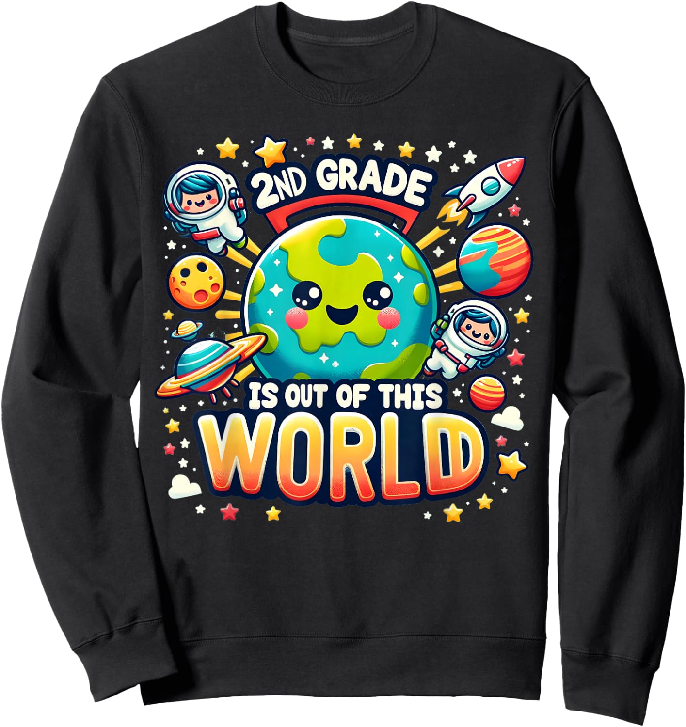 2nd Grade Is out Of This World Space Planets Teacher Sweatshirt - Sweatshirt | Black