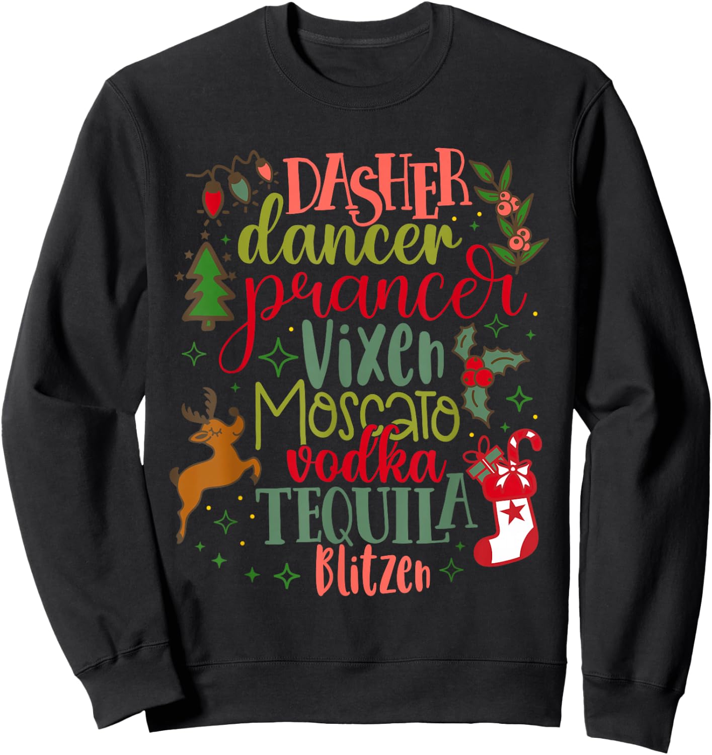 Dasher Dancer Prancer Vixen Moscato Vodka Tequila Blitzen Sweatshirt - Sweatshirt | Black
