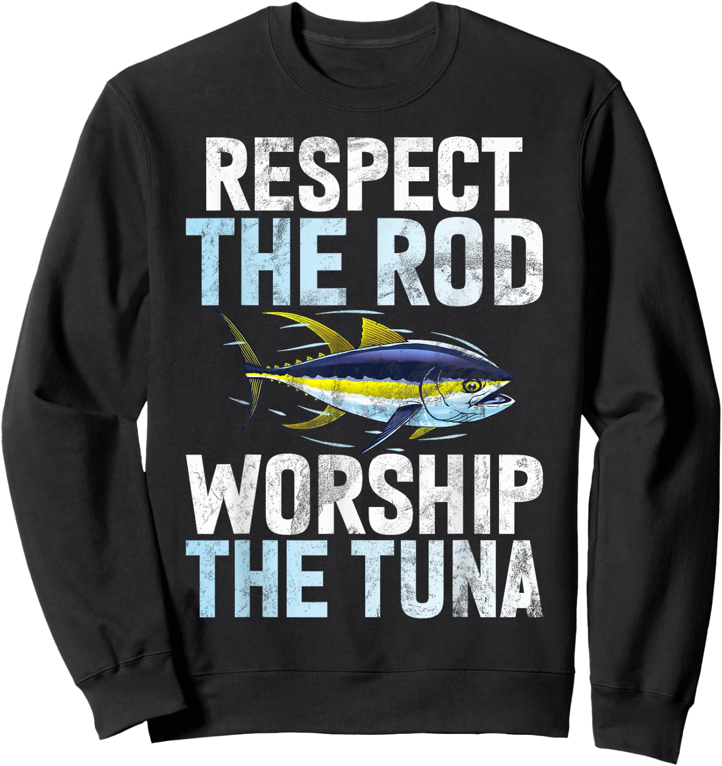 Respect the Rod Worship the Tuna Fishing Sweatshirt - Sweatshirt | Black