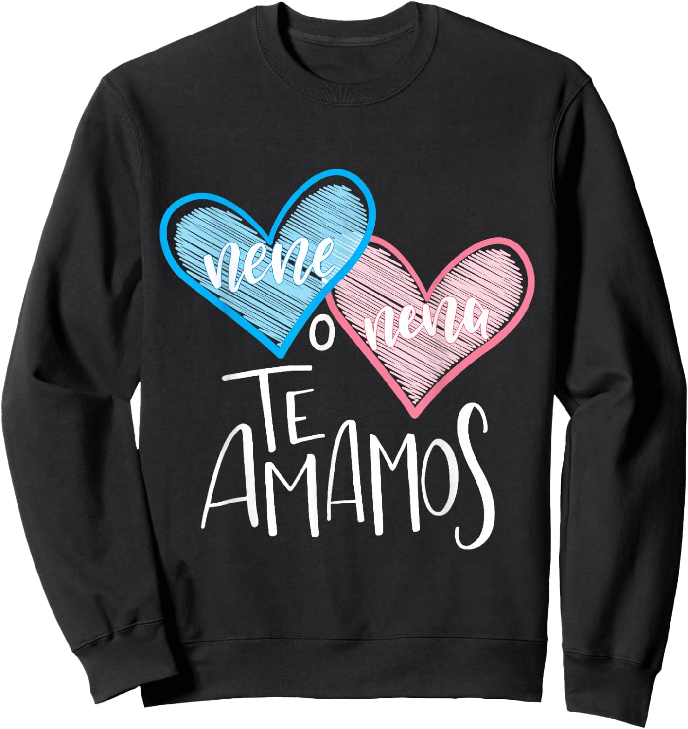 Spanish Gender Reveal Shirt Nene Nena Te Amanos We Love You Sweatshirt - Sweatshirt | Black