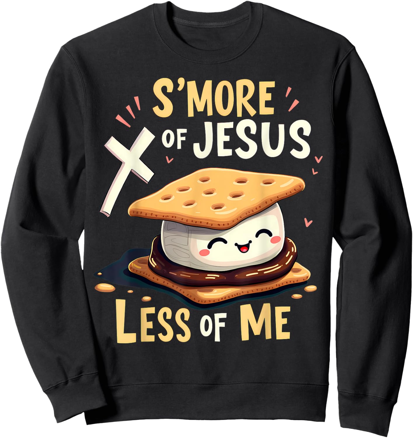 Funny Smore Of Jesus Less Of Me Bible Christianity Camper Sweatshirt - Sweatshirt | Black