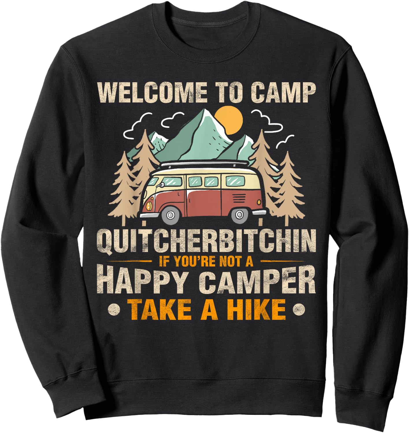 Really Amazing Welcome To Camp Quitcherbitchin Funny Camping Sweatshirt - Sweatshirt | Black