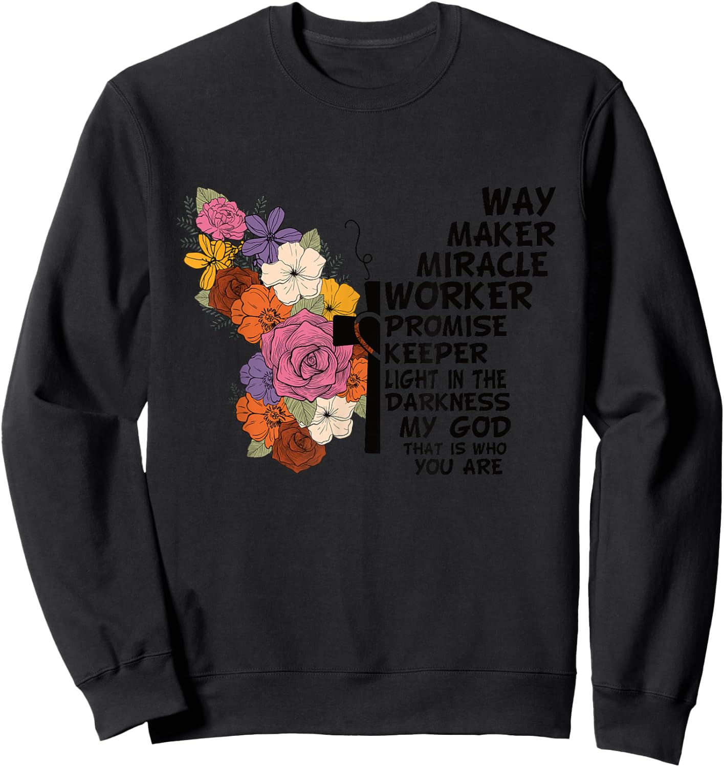 Waymaker Miracle Worker Christian Faith Inspiring Jesus Sweatshirt - Sweatshirt | Black