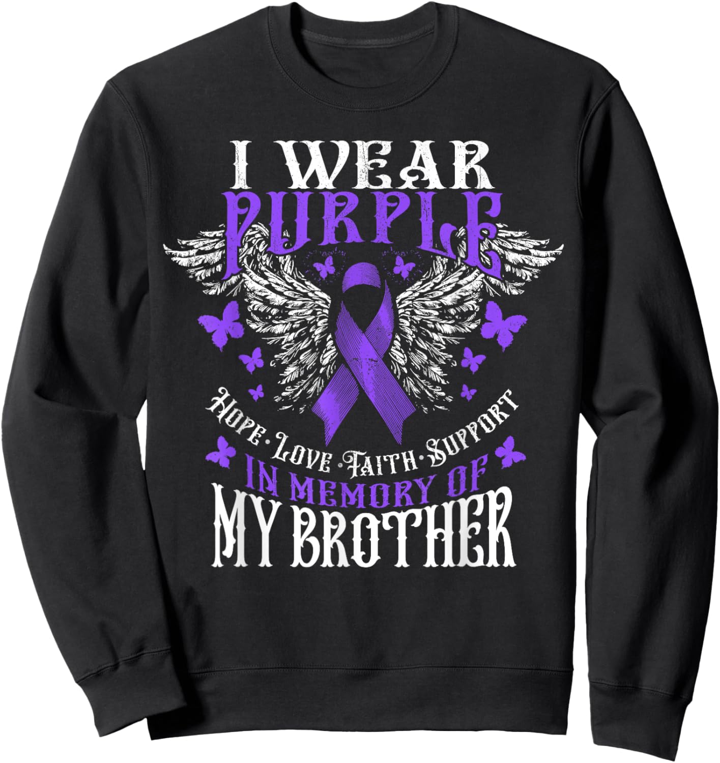 I Wear Purple In Memory Of My Brother Overdose Awareness Sweatshirt - Sweatshirt | Black
