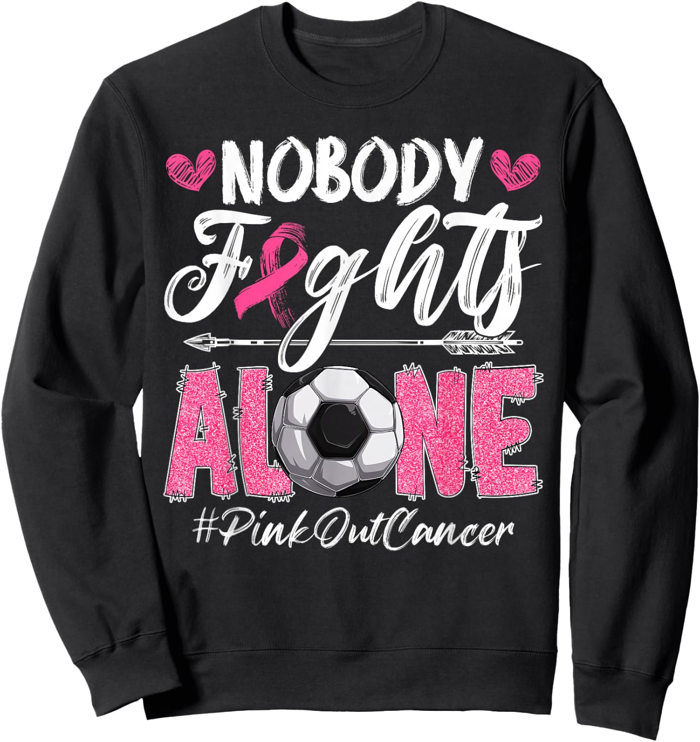 Nobody Fights Alone Pink Out Breast Cancer Soccer Boys Men Sweatshirt - Sweatshirt | Black