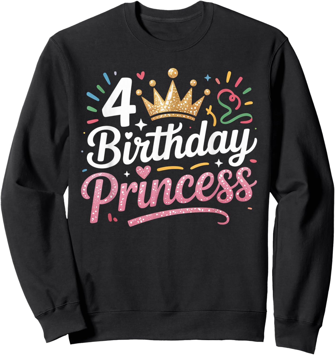 Birthday Girl This Princess is 4 Year Old Girl B-Day Sweatshirt - Sweatshirt | Black
