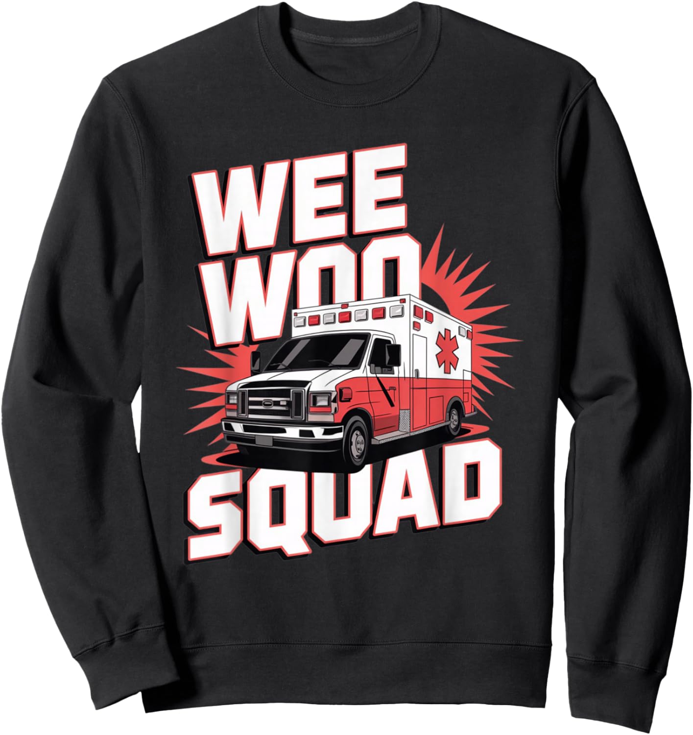 Wee Woo Squad Funny Ambulance EMT Paramedic Sweatshirt - Sweatshirt | Black