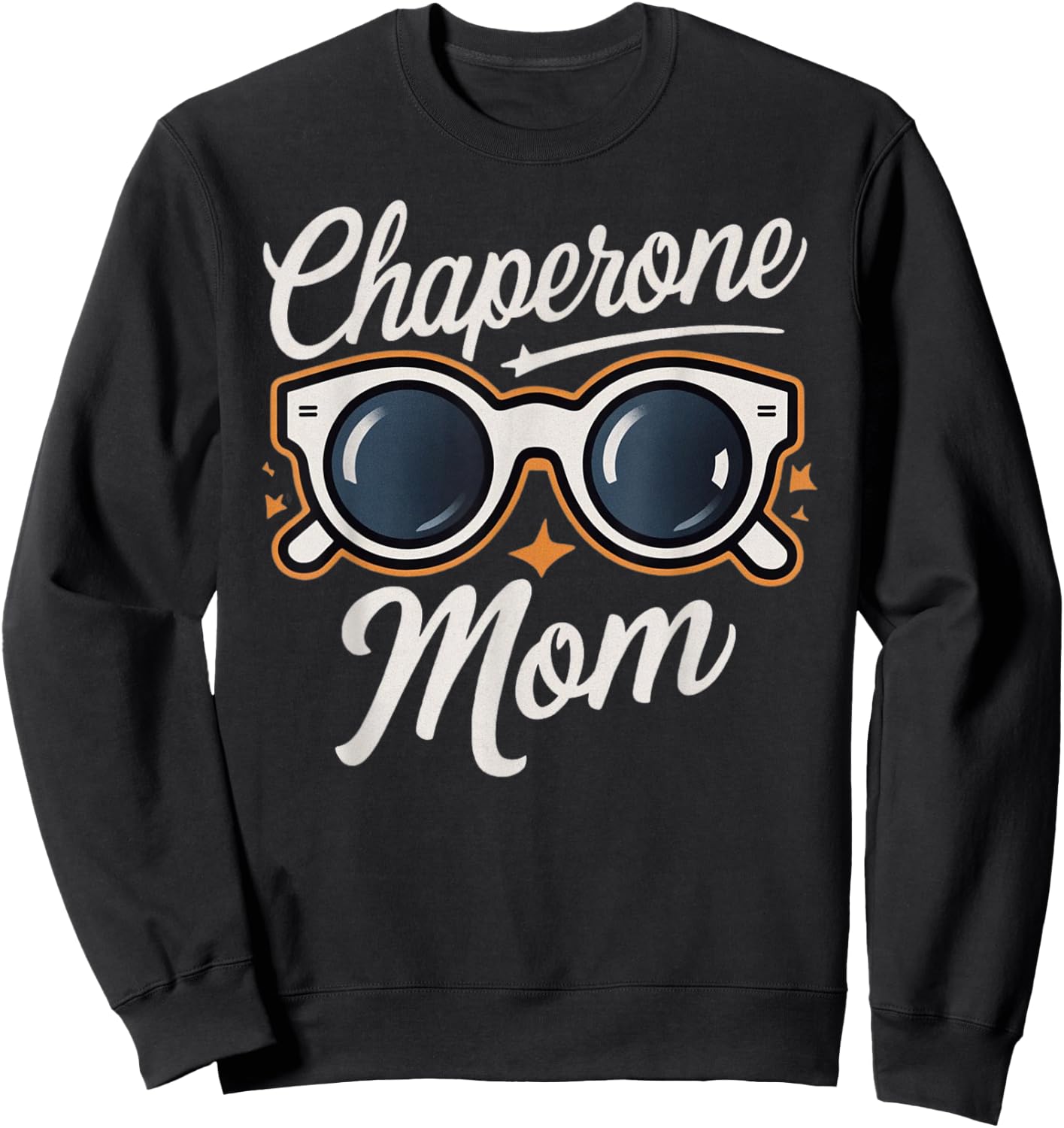 Chaperone Mom Sweatshirt - Sweatshirt | Black