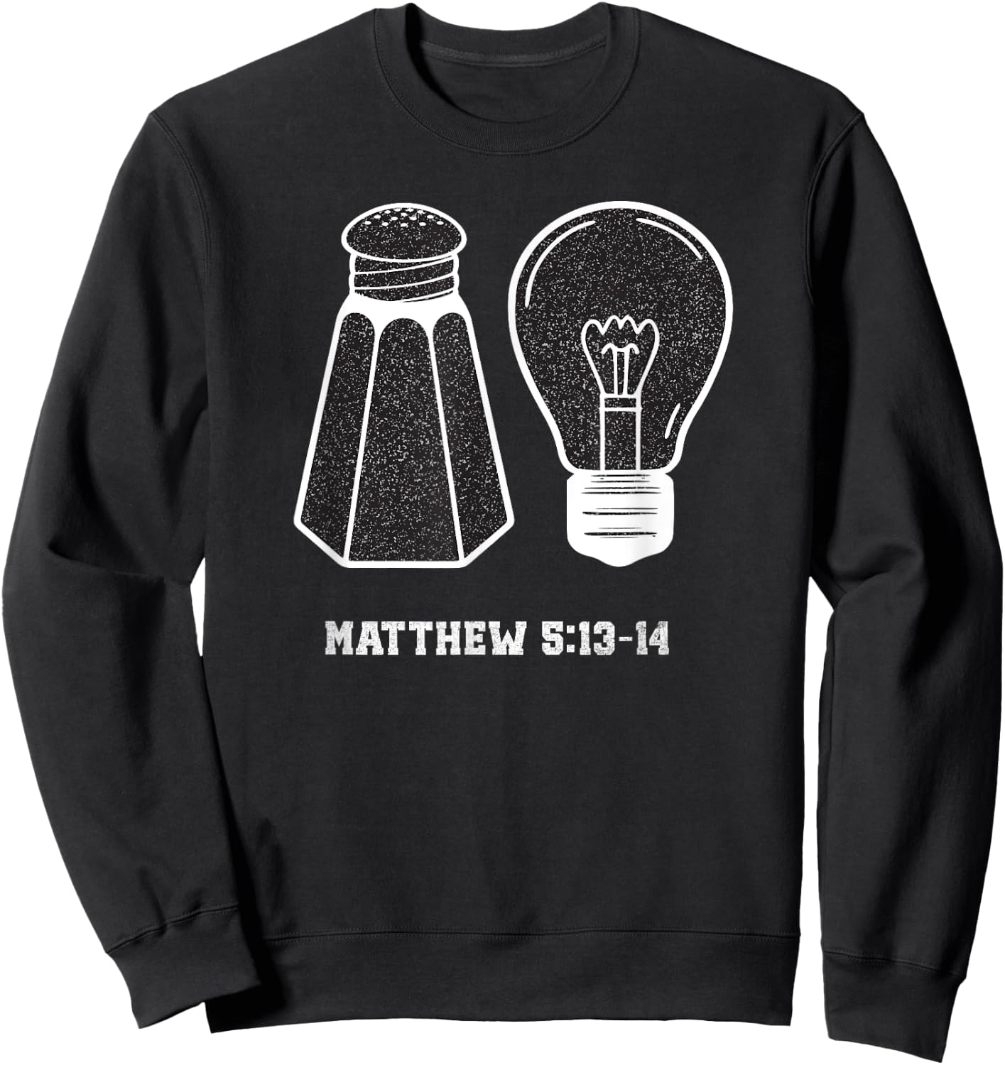 Christian Be Salty Stay Lit Salt of Earth Light of World God Sweatshirt - Sweatshirt | Black