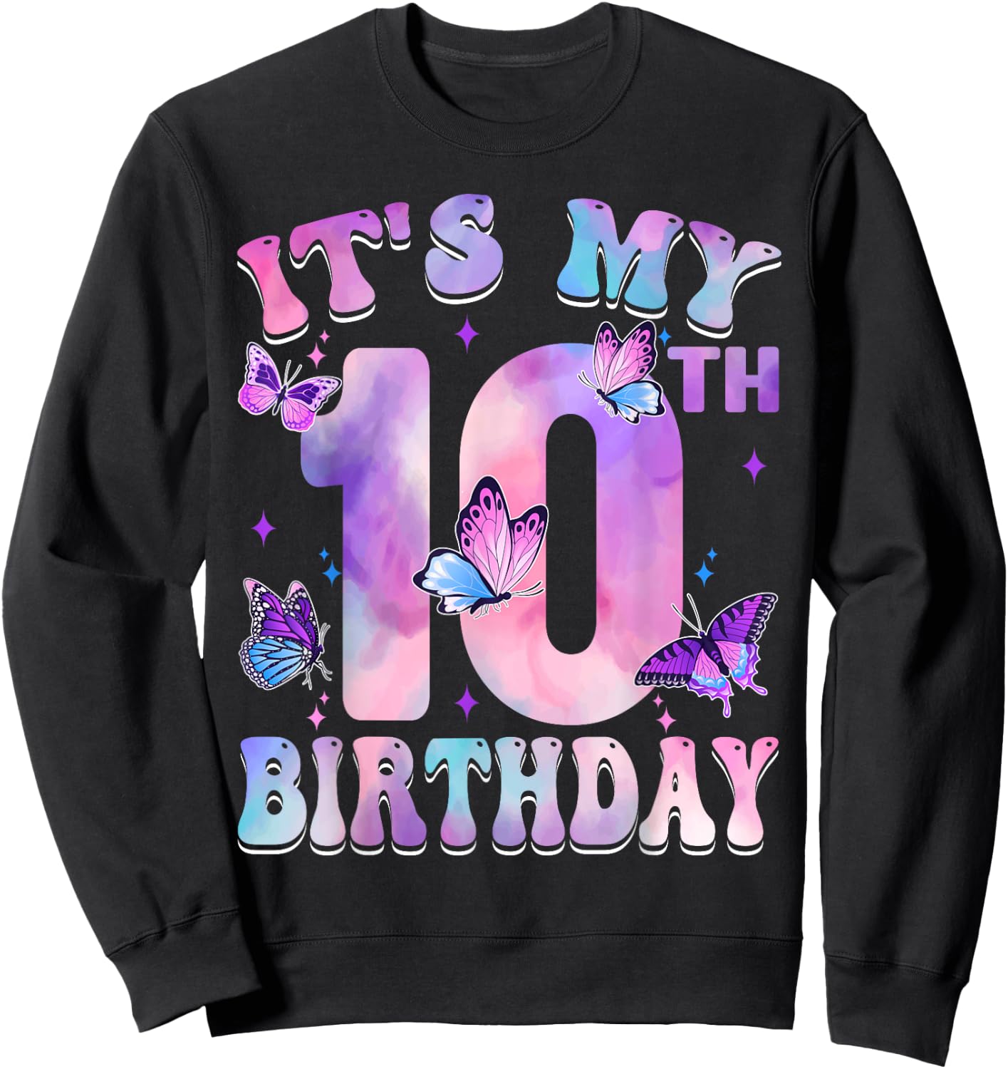 It's My 10th Birthday Butterfly Theme 10 Year Old Party Girl Sweatshirt - Sweatshirt | Black
