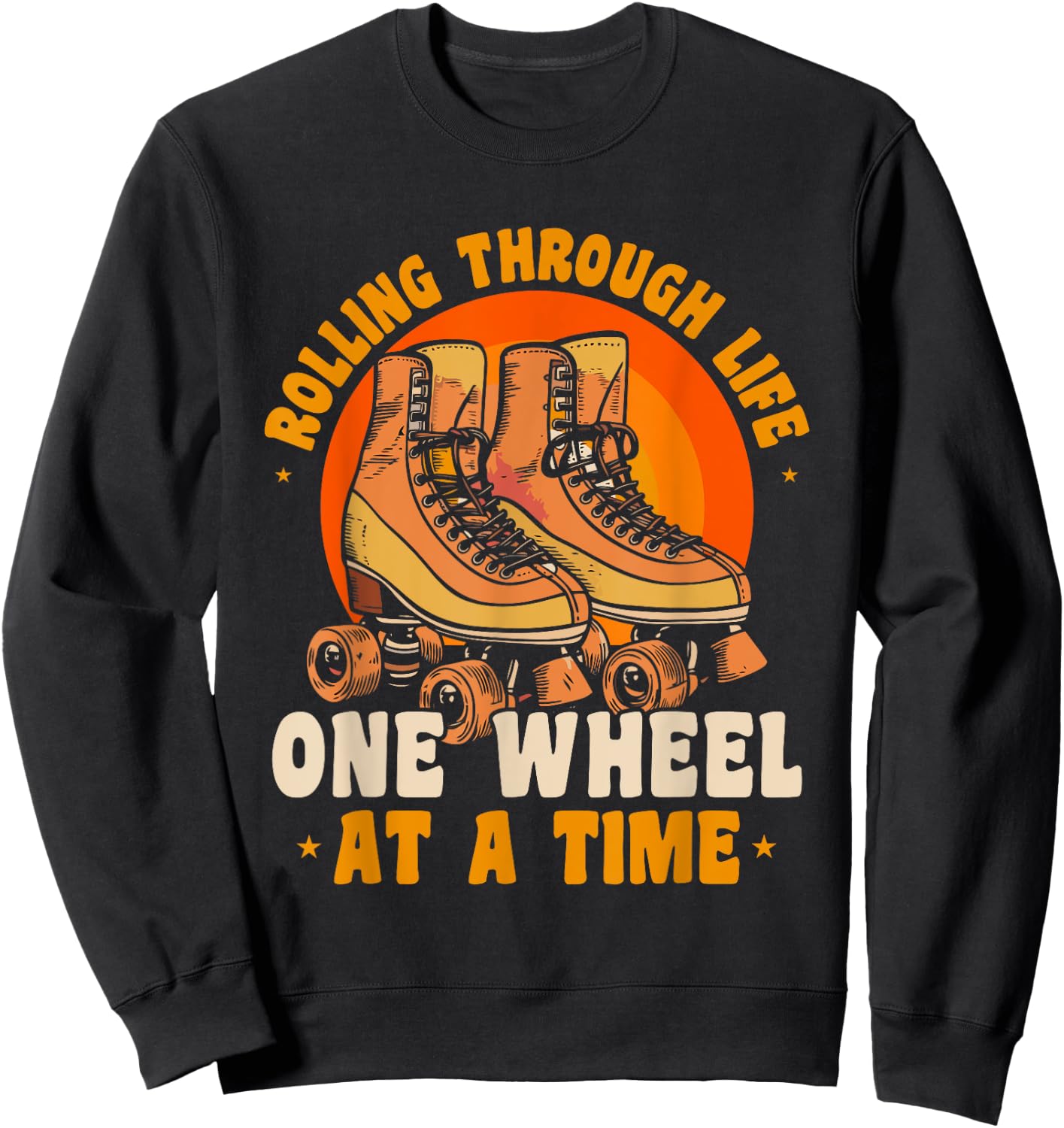 Roller Skate Rolling Through Life Roller Skater Sweatshirt - Sweatshirt | Black