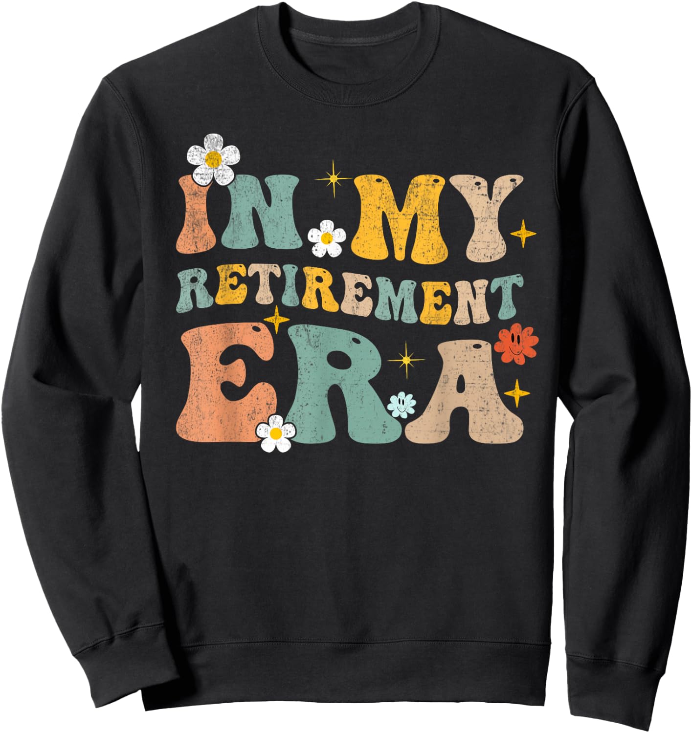 in My Retirement Era Funny Retired 2026 Groovy Retired Sweatshirt - Sweatshirt | Black